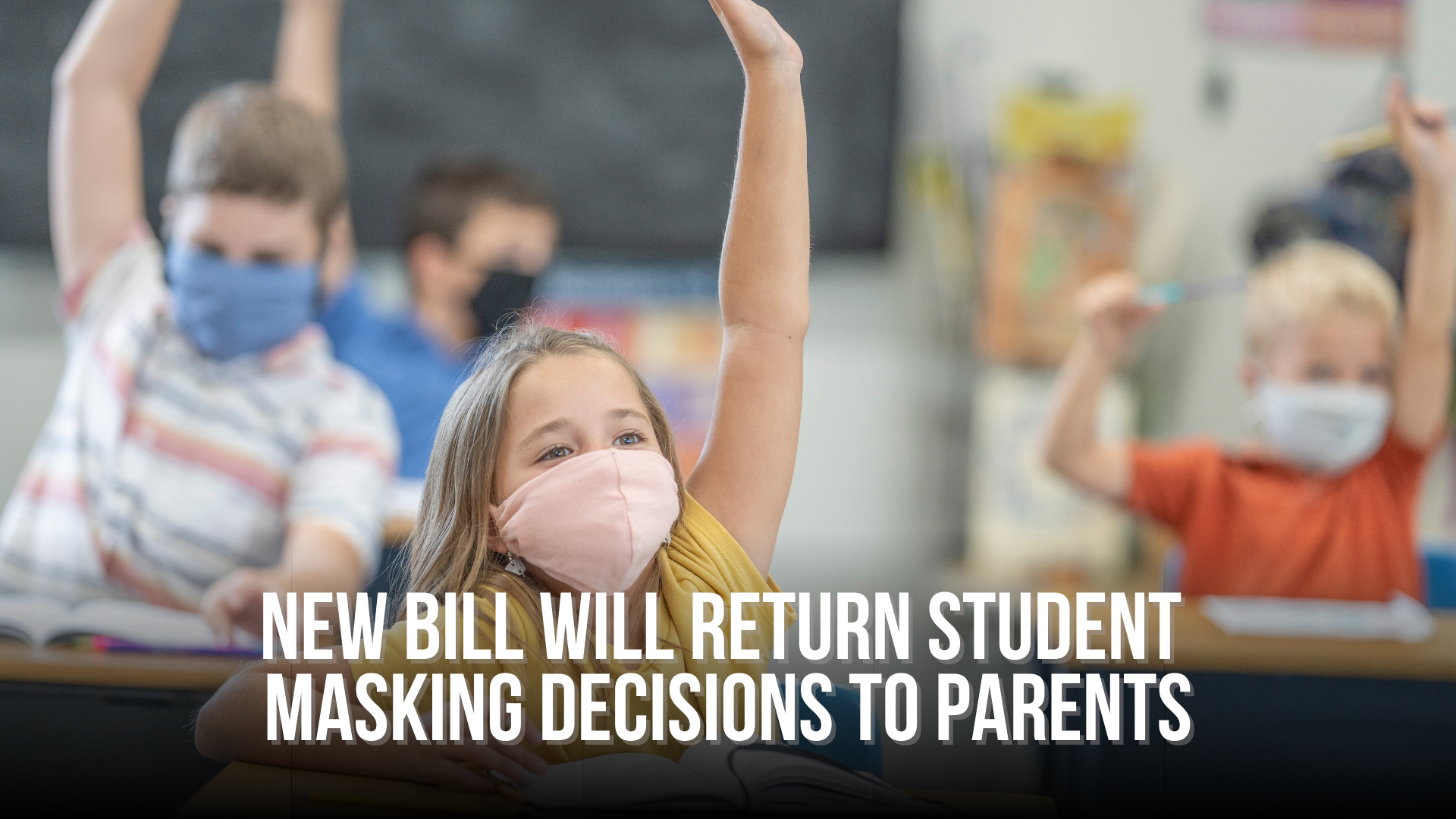 New Bill Will Return Student Masking Decisions to Parents