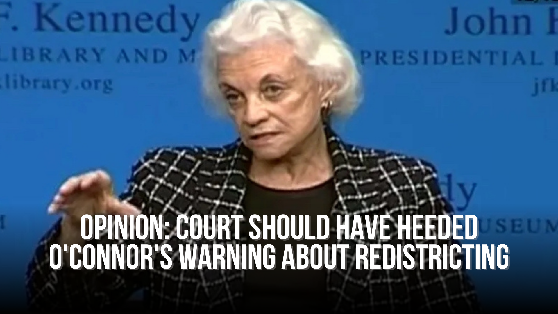 OPINION: Court should have heeded O'Connor's warning about redistricting
