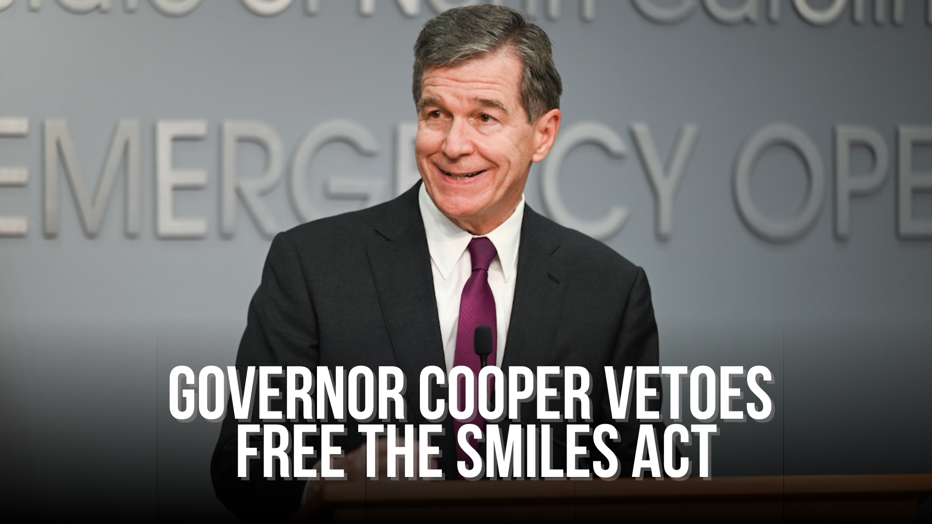 Governor Cooper Vetoes Free the Smiles Act 