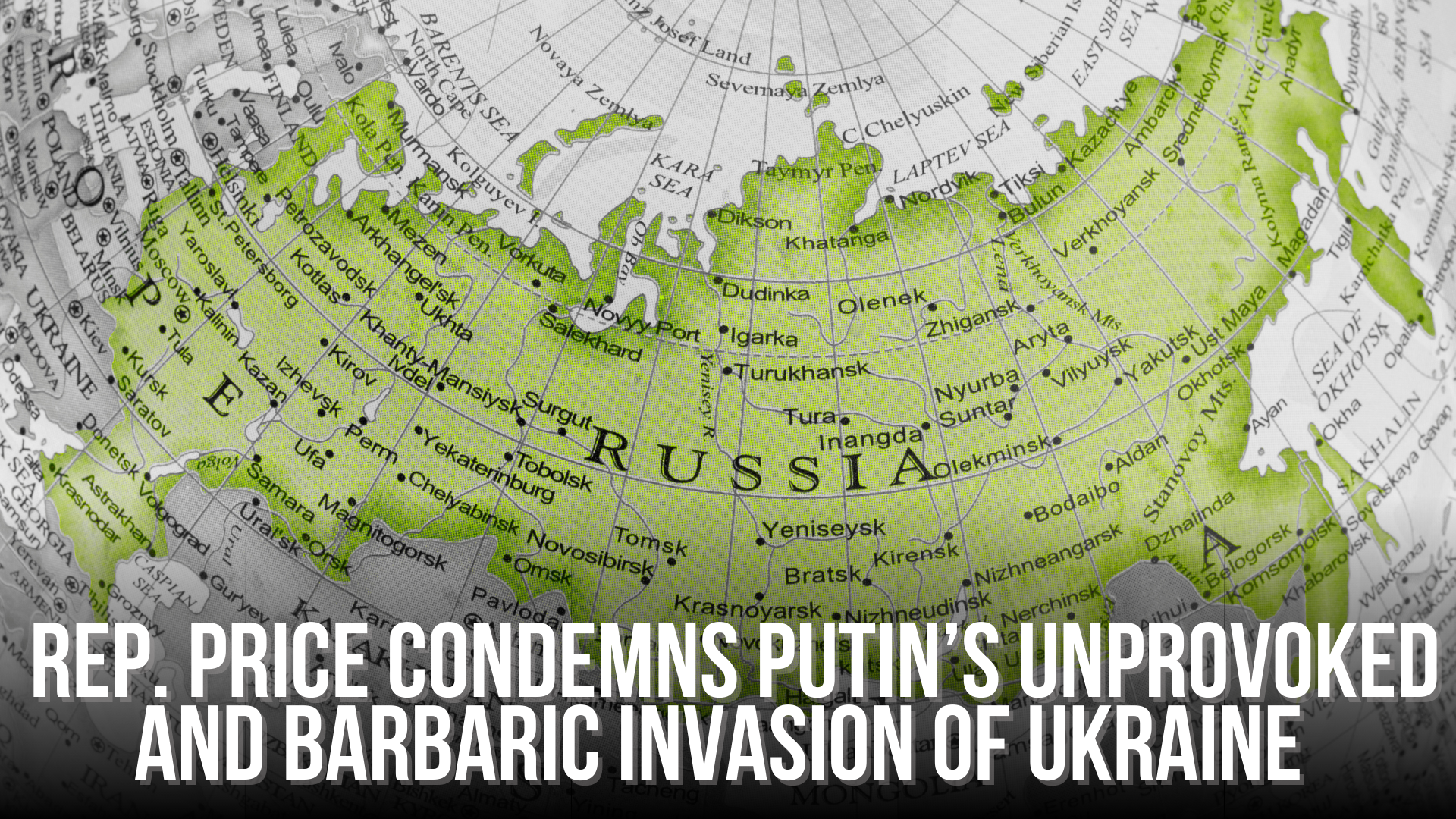 Rep. Price Condemns Putin’s Unprovoked and Barbaric Invasion of Ukraine  