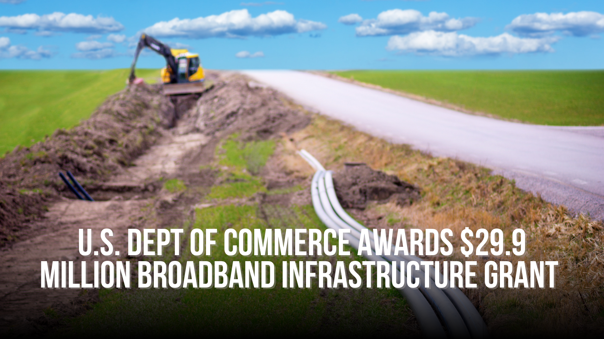 U.S. Department of Commerce Awards $29.9 Million Broadband Infrastructure Grant to Serve More Than 15,000 Households in North Carolina