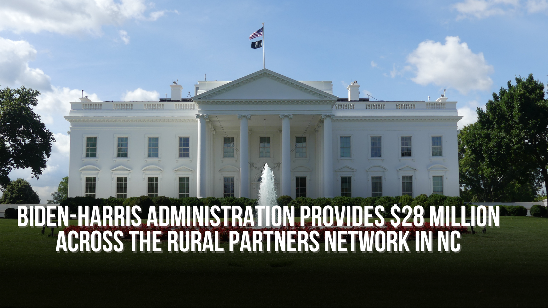 Biden-Harris Administration Provides $28 Million across the Rural Partners Network in North Carolina