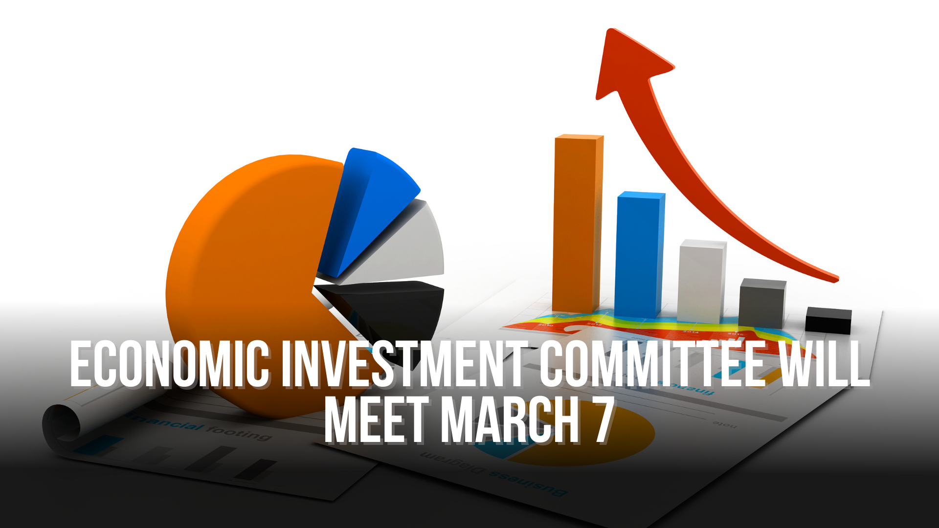 Economic Investment Committee Will Meet March 7