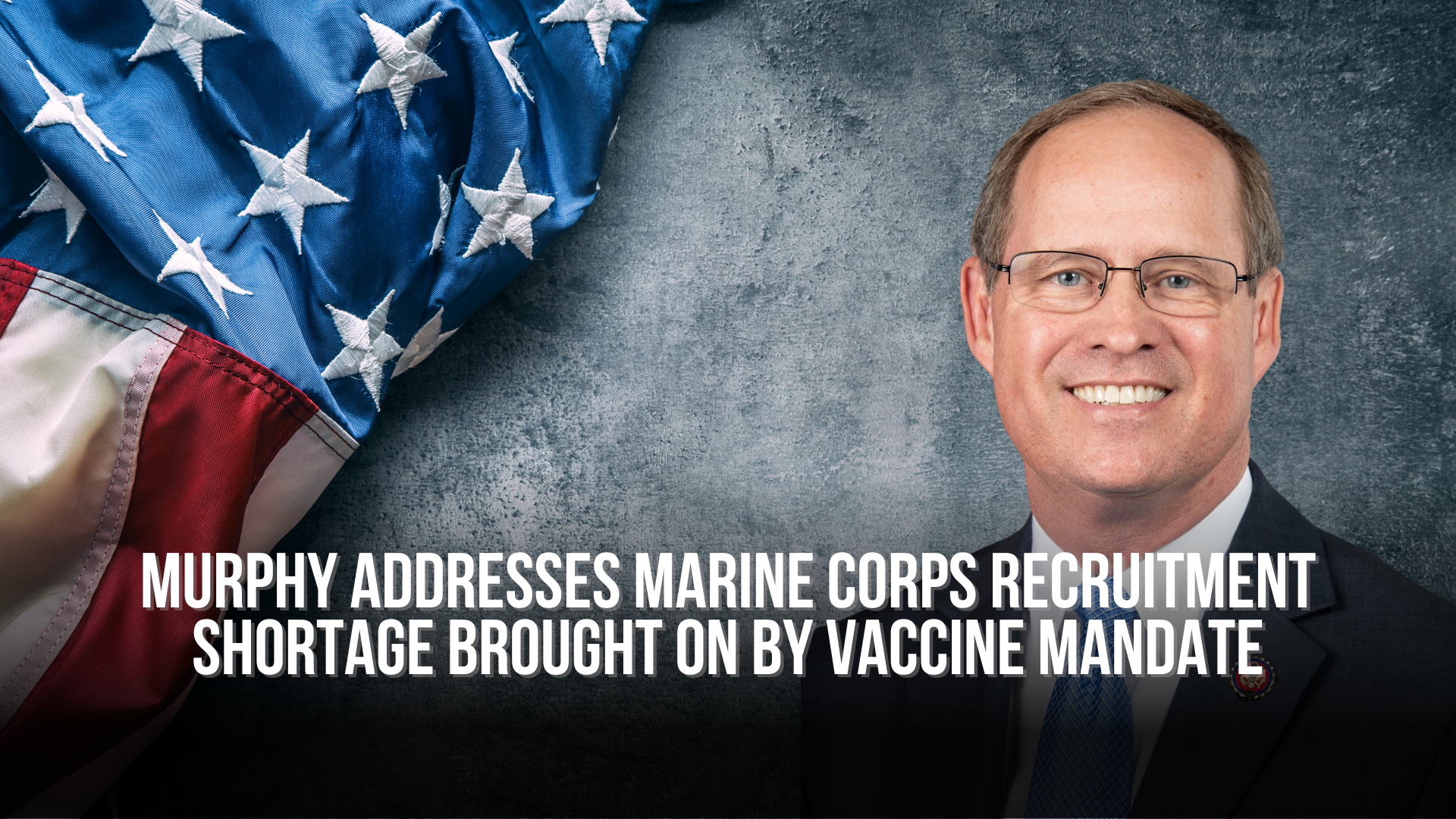 Murphy Addresses Marine Corps Recruitment Shortage Brought on by Vaccine Mandate