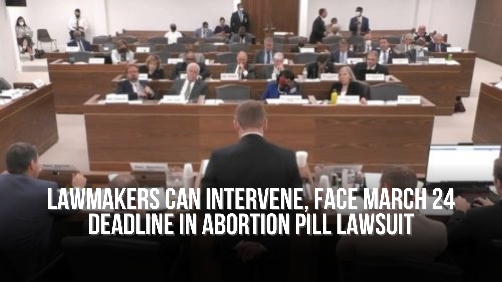 Lawmakers can intervene, face March 24 deadline in abortion pill lawsuit