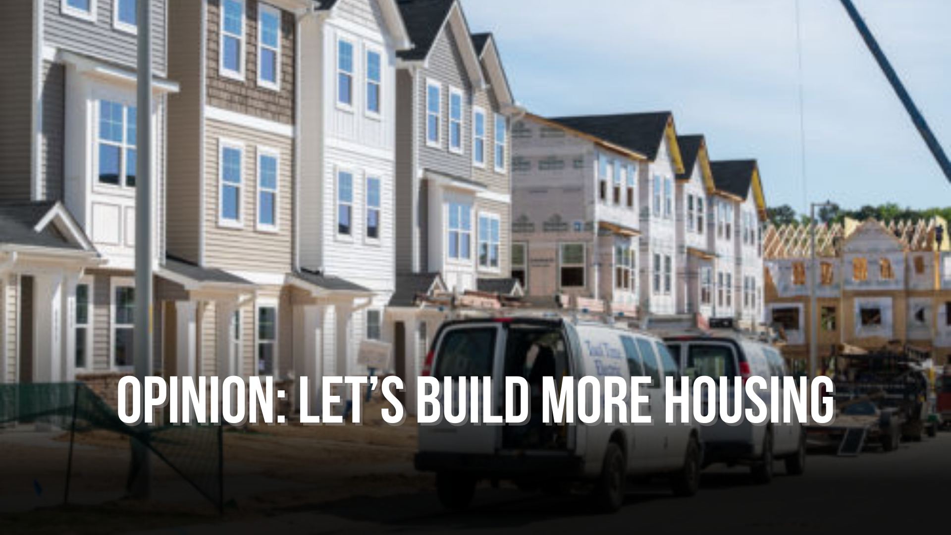 OPINION: Let’s build more housing