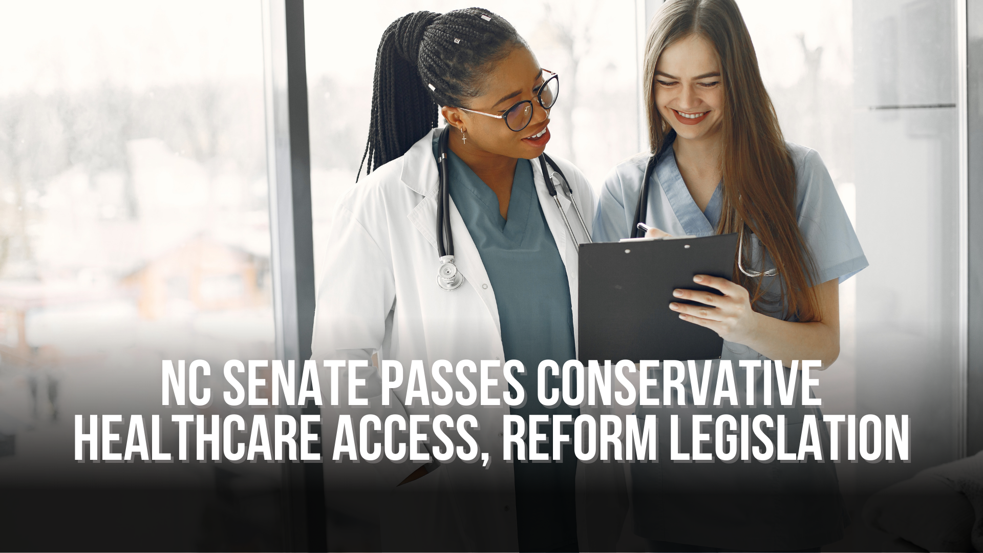 NC Senate Passes Conservative Healthcare Access, Reform Legislation