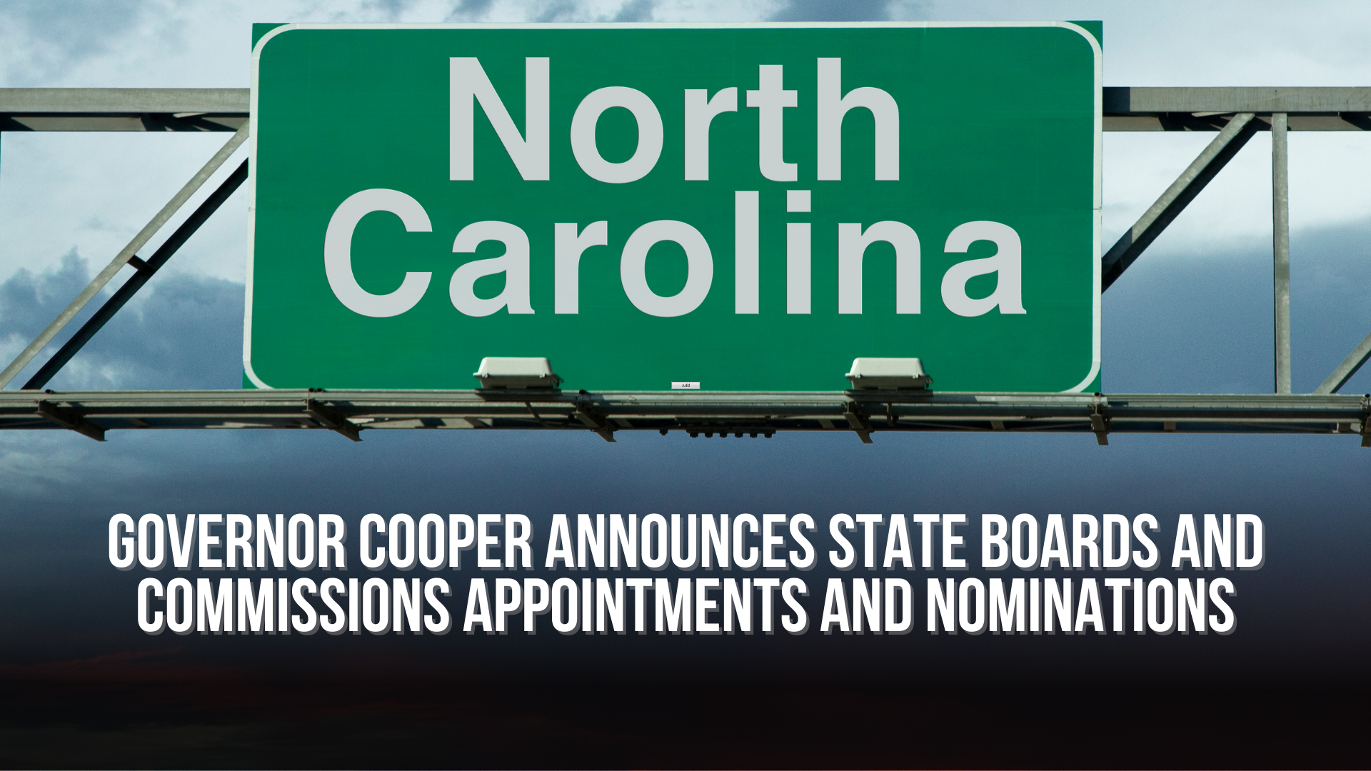 Governor Cooper Announces State Boards and Commissions Appointments and Nominations