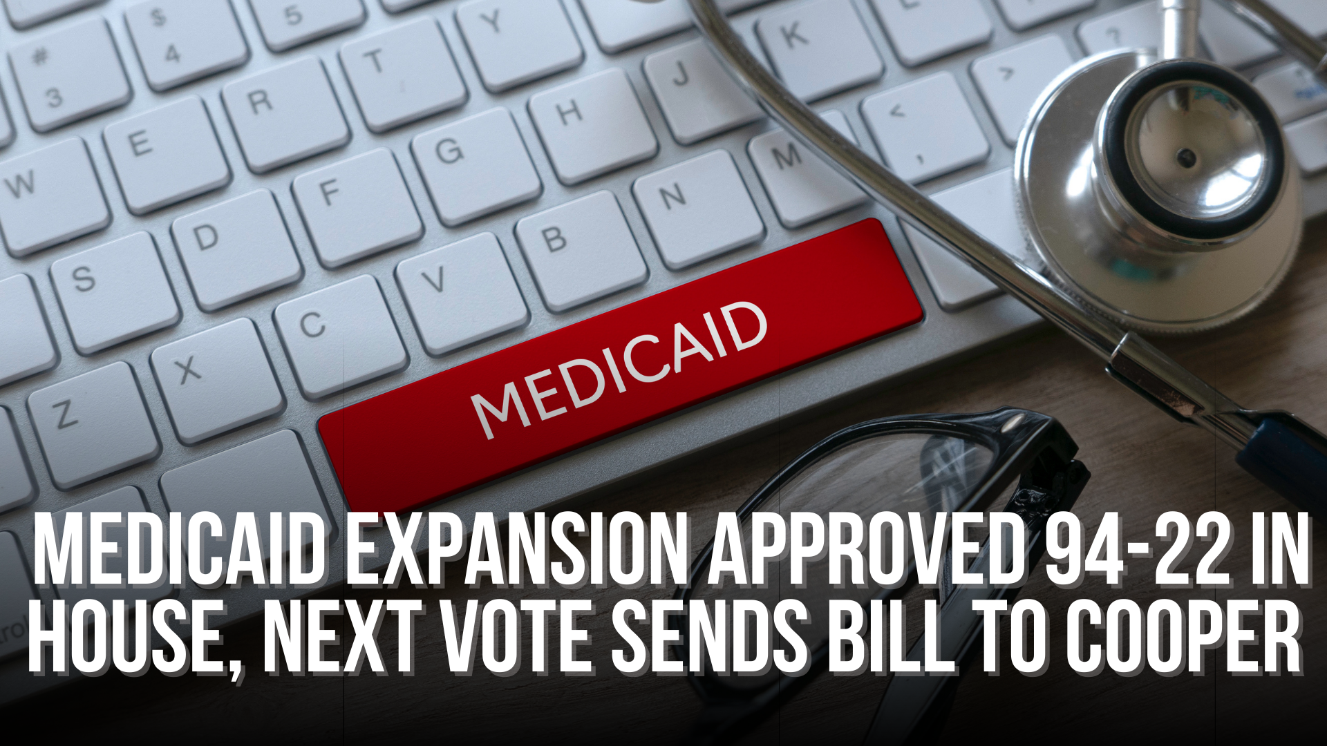  Medicaid expansion approved 94-22 in House, next vote sends bill to Cooper