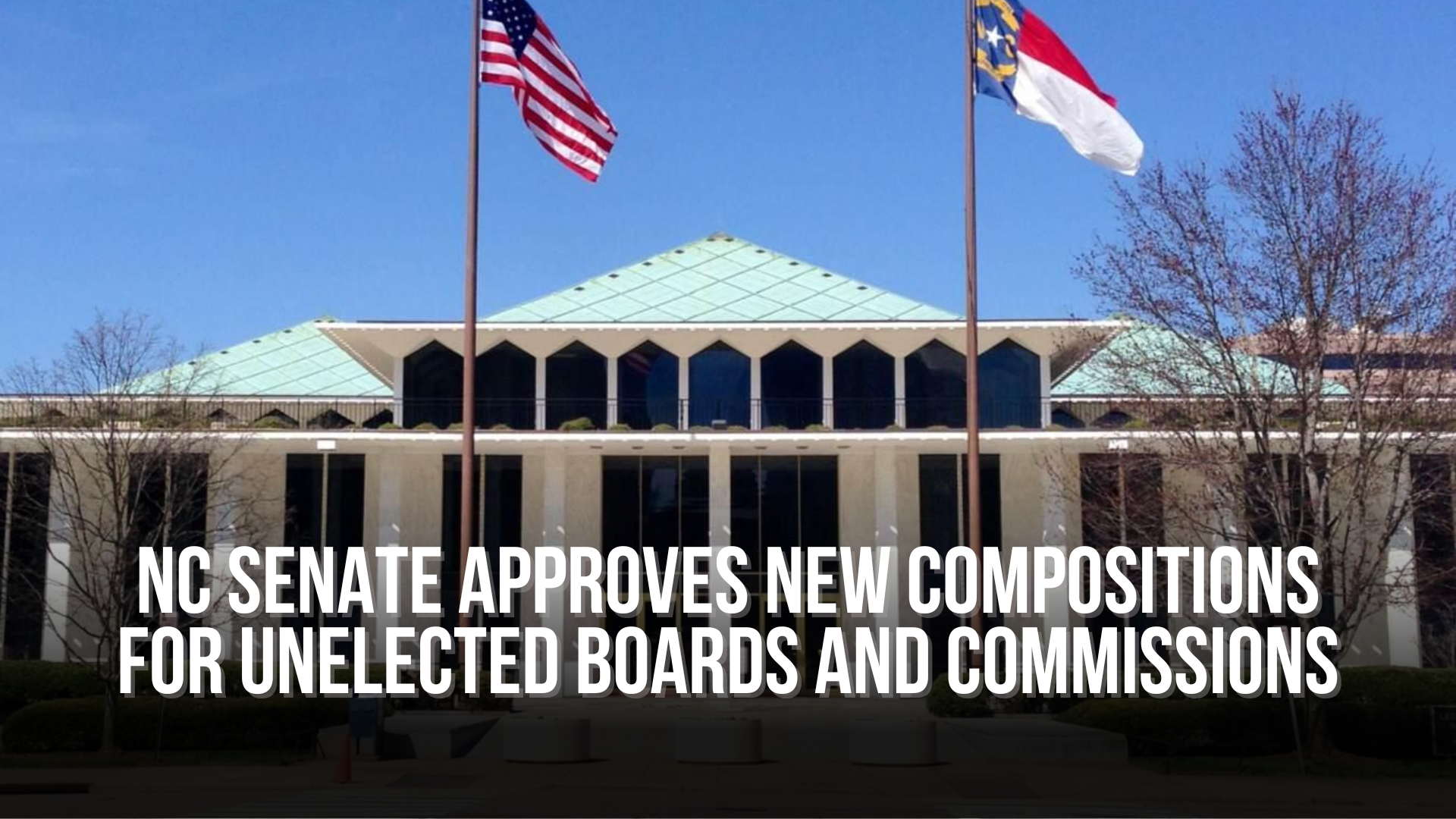 NC Senate approves new compositions for unelected boards and commissions