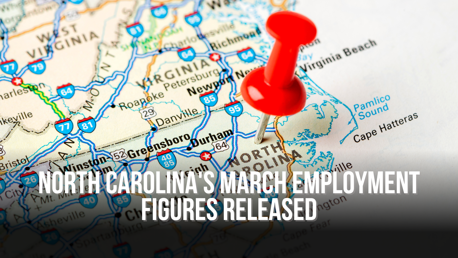 North Carolina's March Employment Figures Released