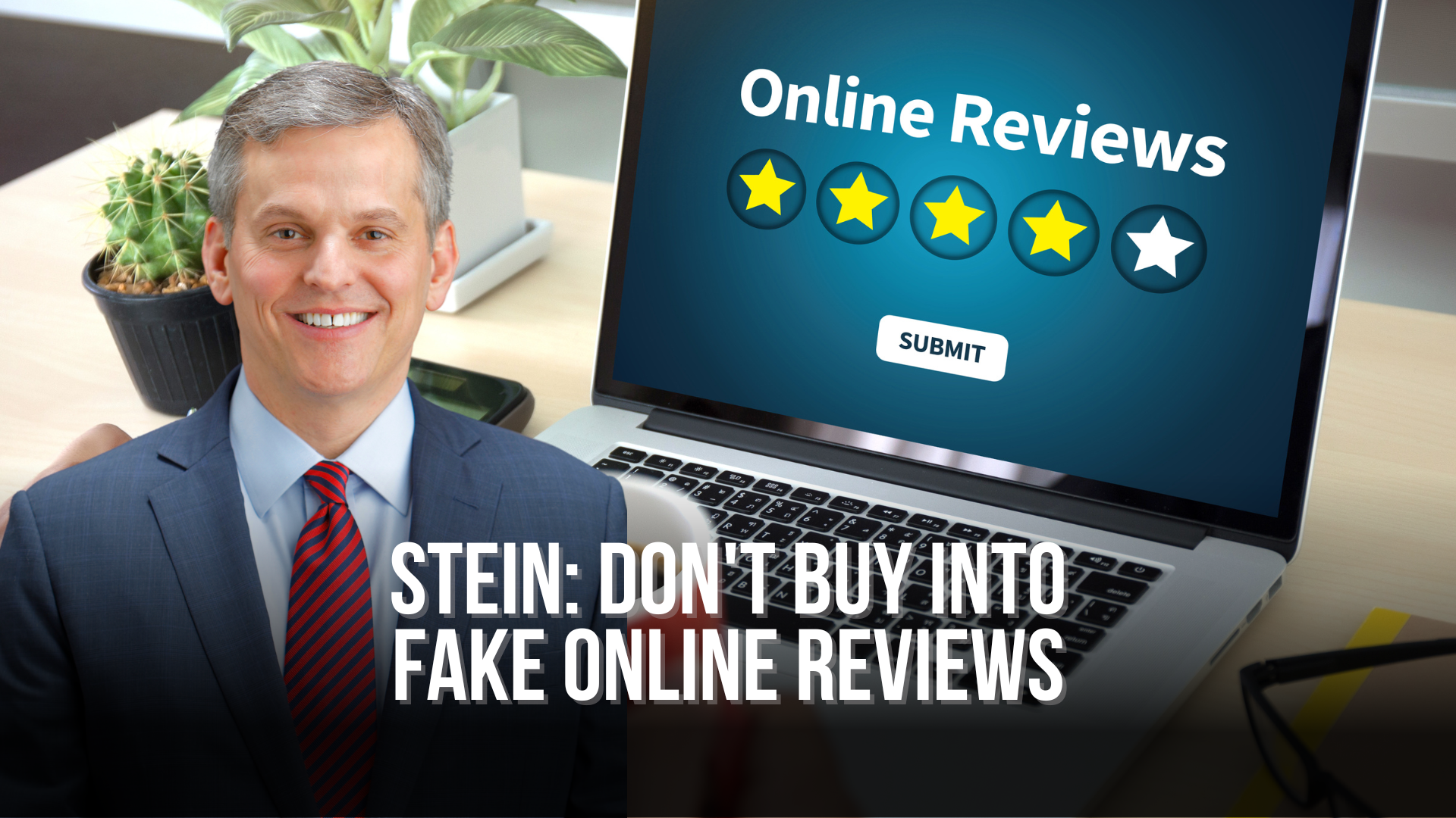 Stein: Don't buy into fake online reviews