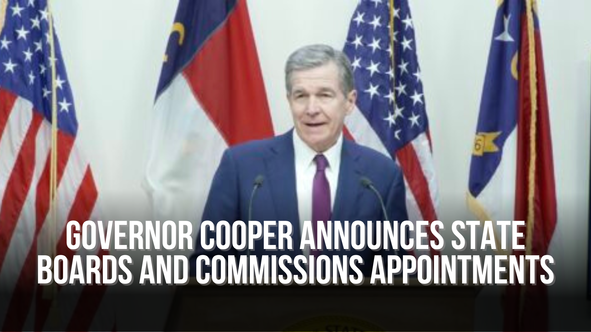 Governor Cooper Announces State Boards and Commissions Appointments