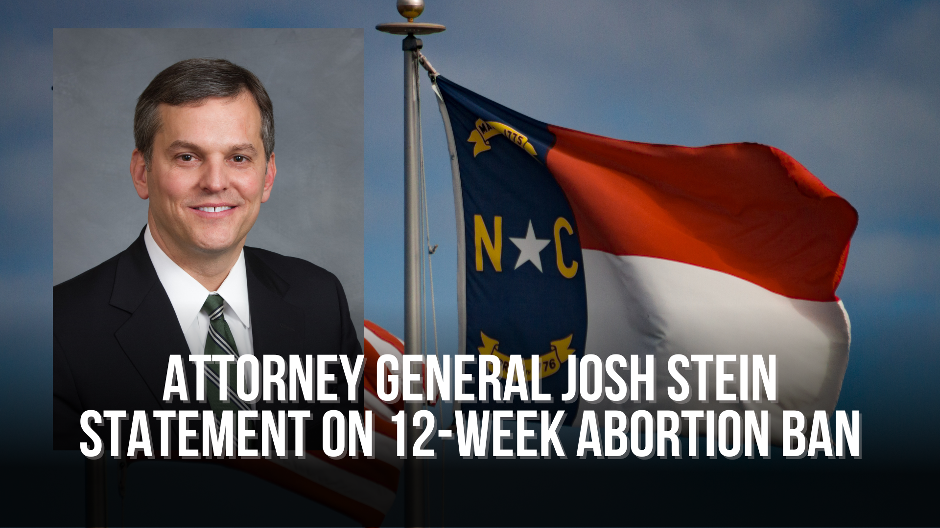 Attorney General Josh Stein Statement on 12-week Abortion Ban
