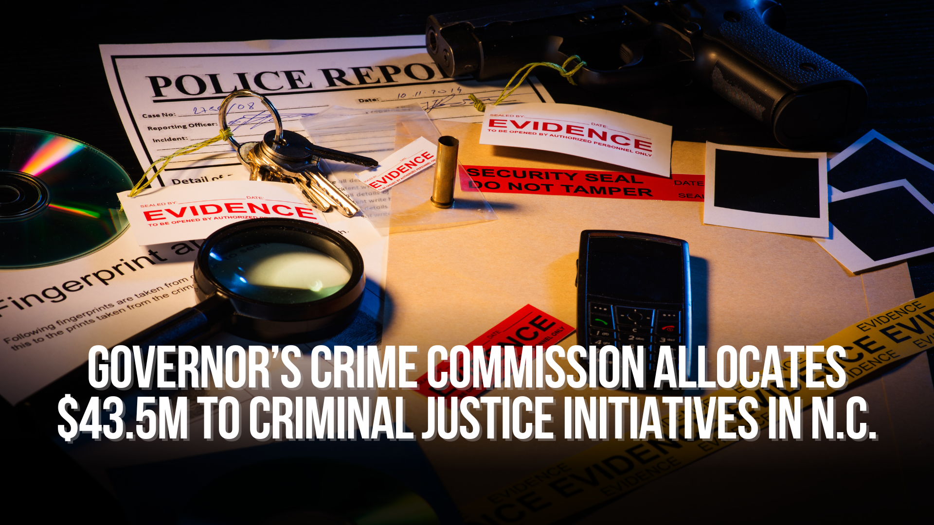 Governor’s Crime Commission Allocates funds to Criminal Justice Initiatives