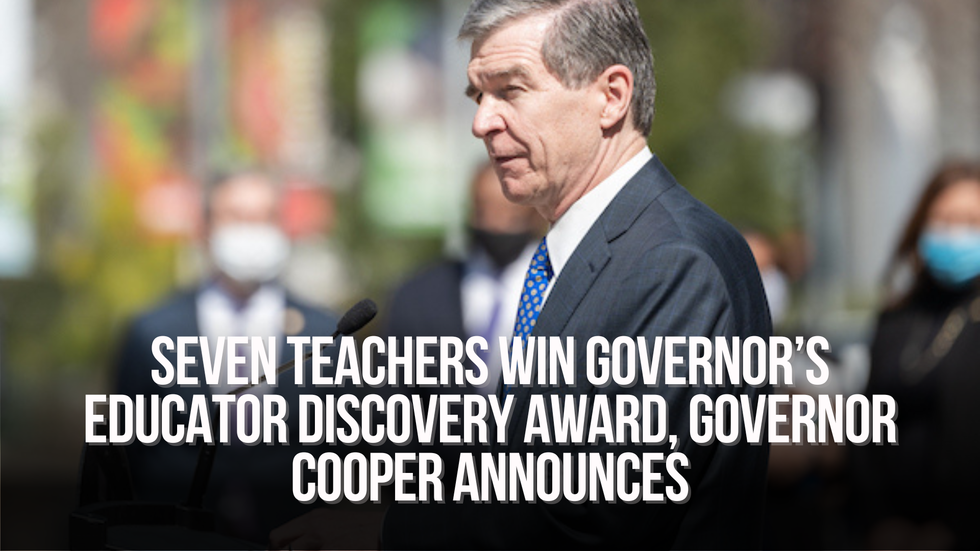 Seven Teachers Win Governor’s Educator Discovery Award, Governor Cooper Announces Inbox