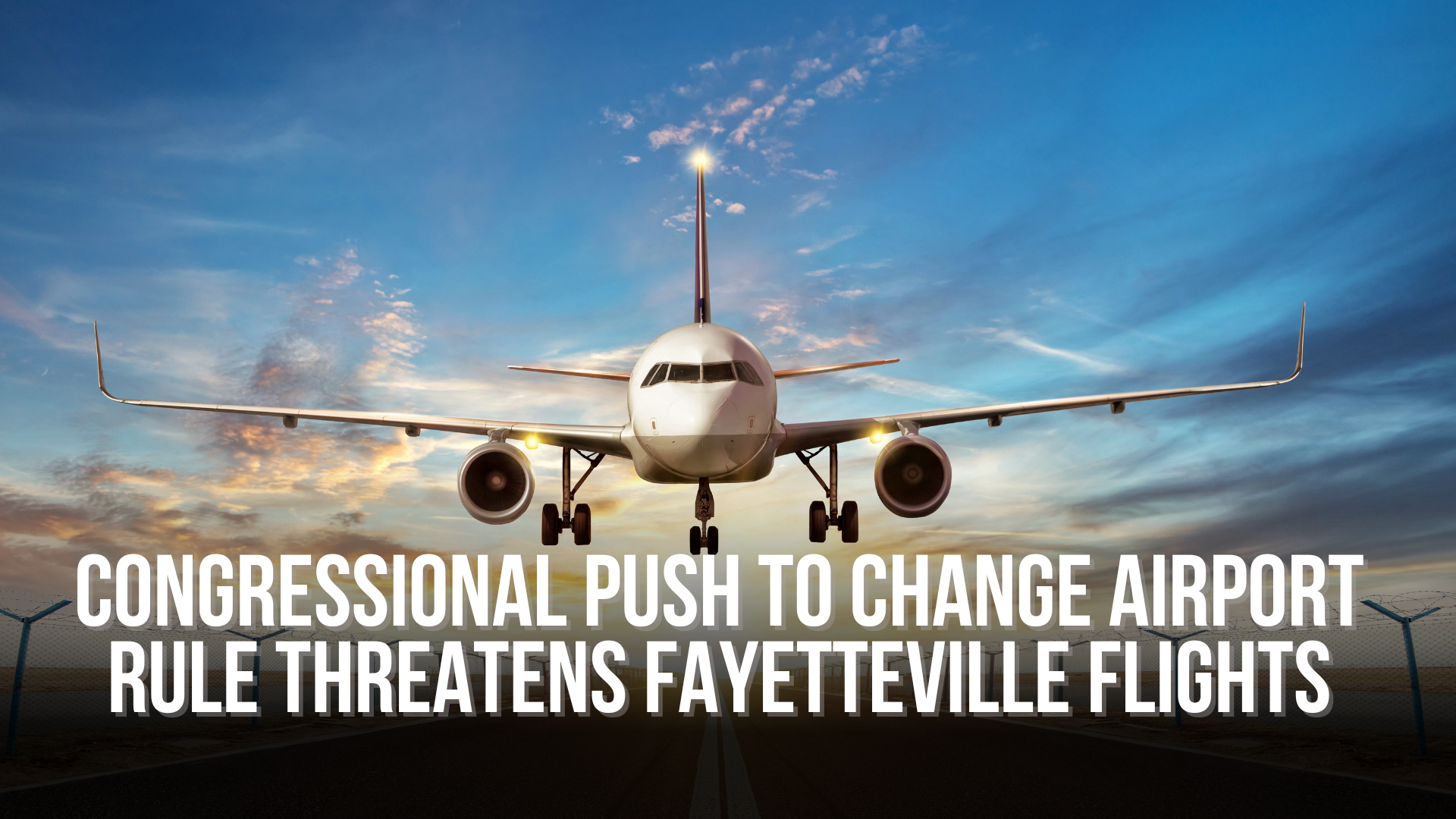 Congressional push to change airport rule threatens Fayetteville flights