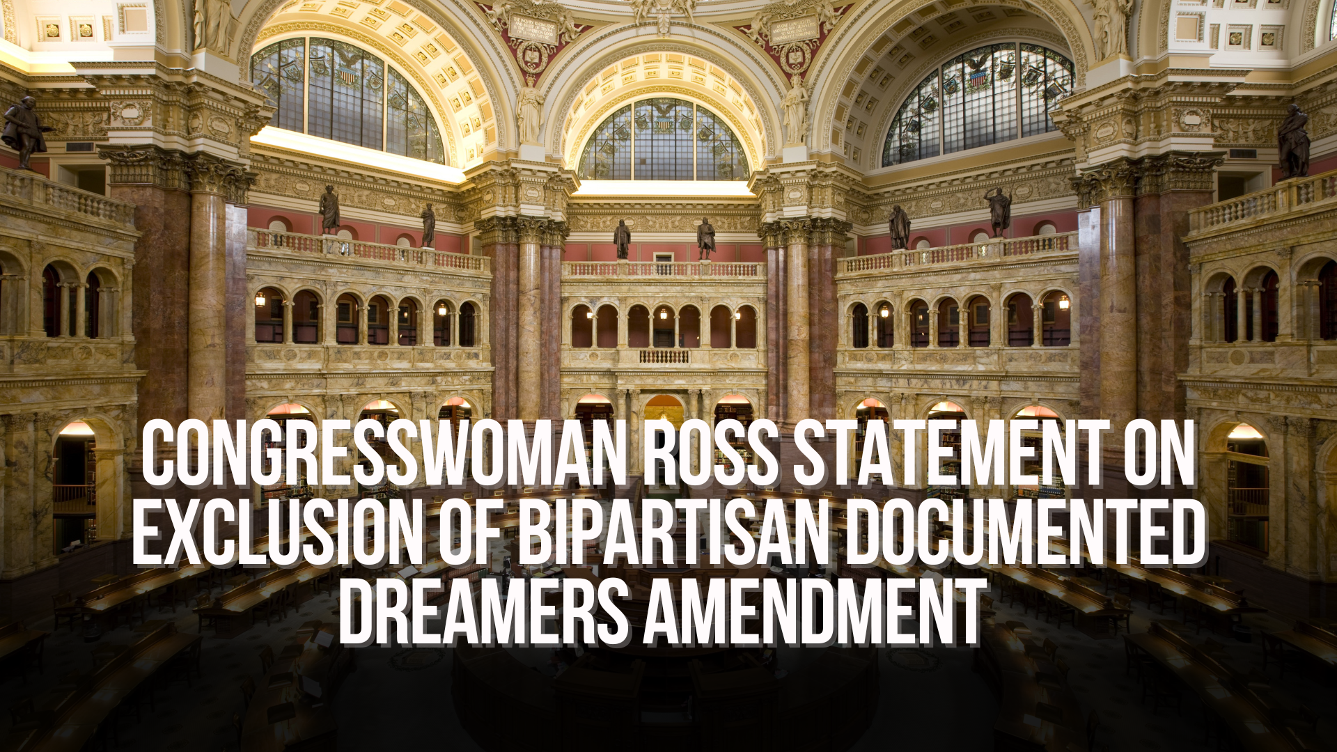 Congresswoman Ross Statement on Exclusion of Bipartisan Documented Dreamers Amendment from the NDAA Consideration