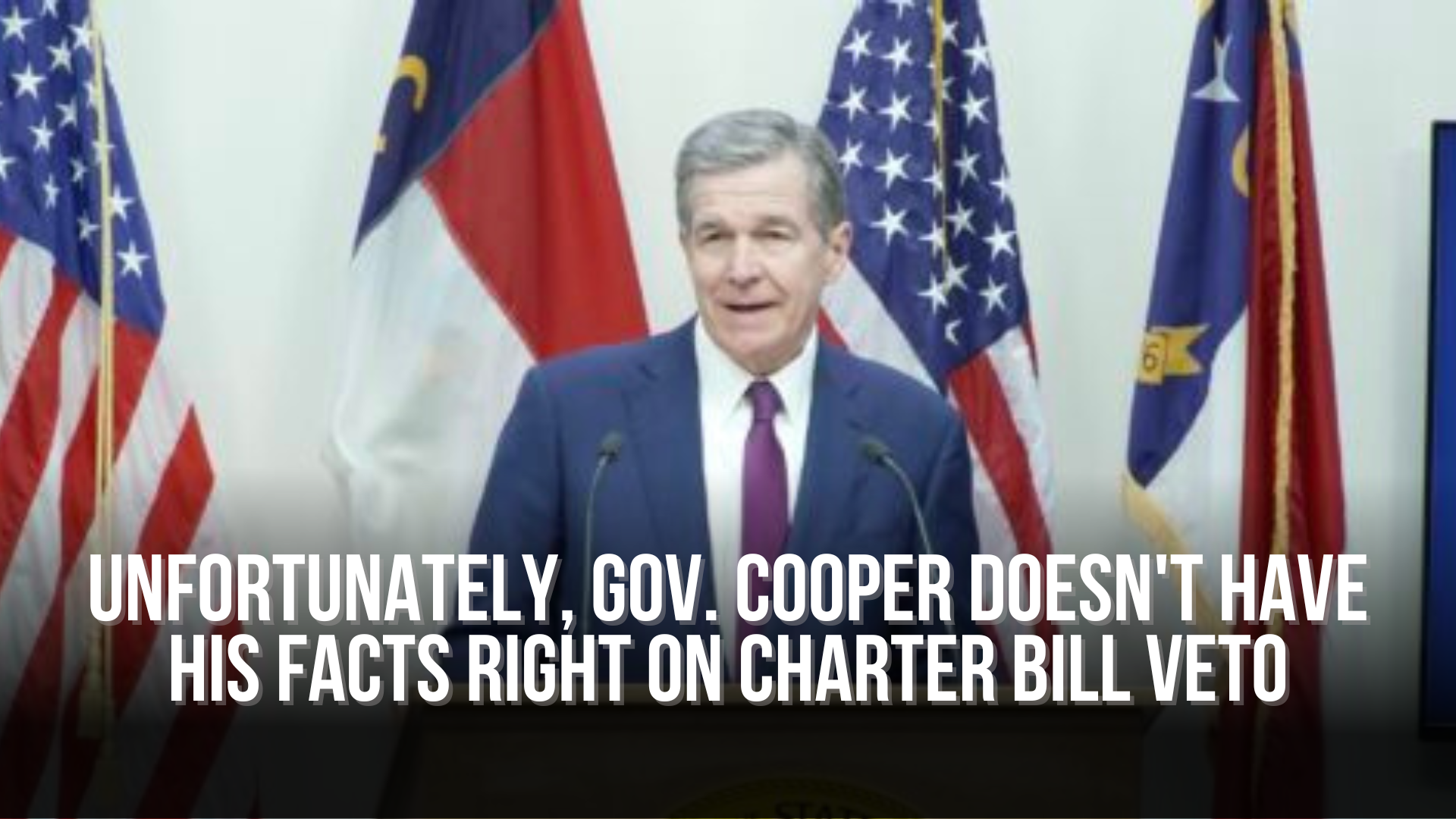 Unfortunately, Gov. Cooper Doesn't Have His Facts Right on Charter Bill Veto