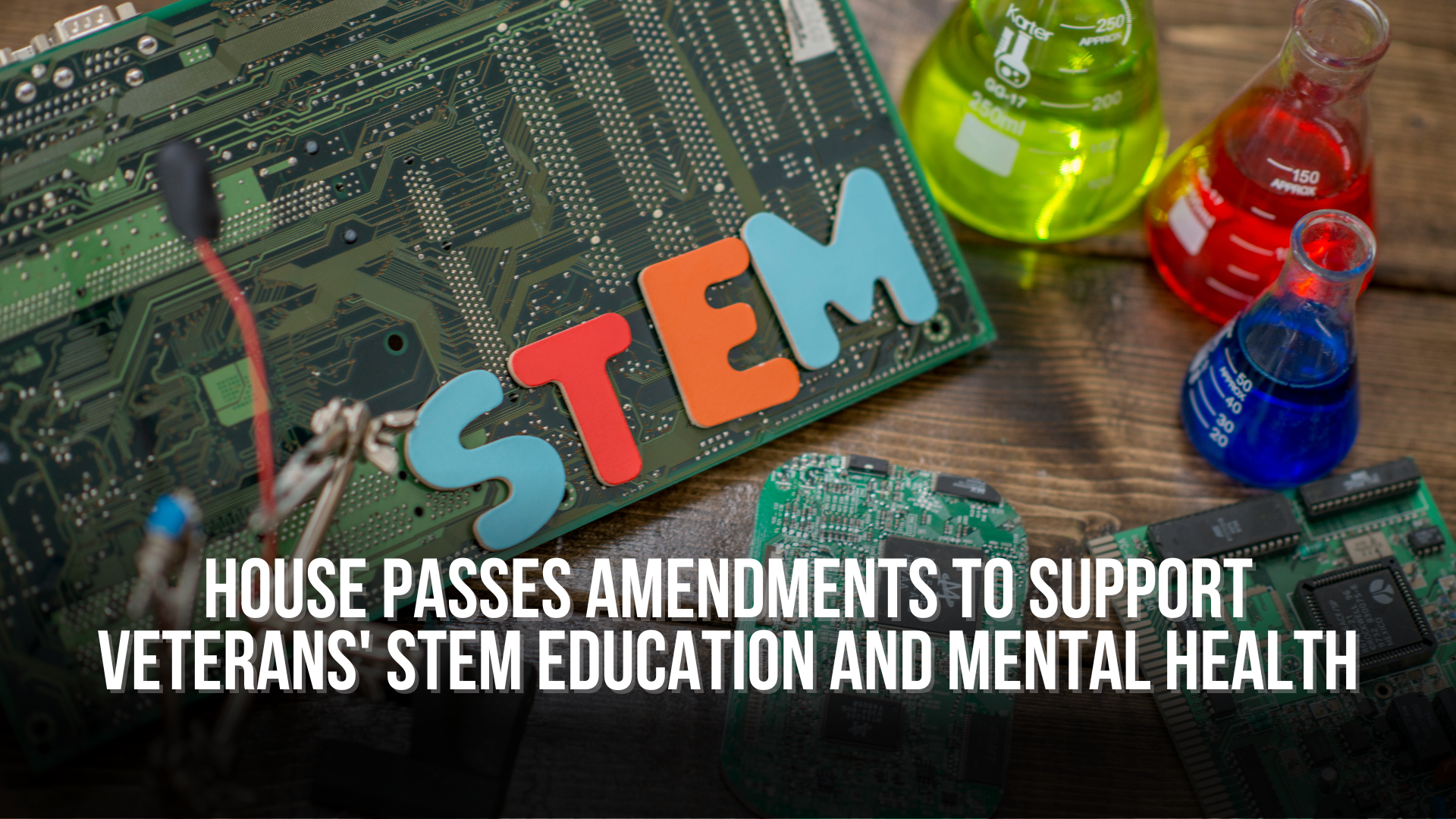 House Passes Ross Amendments to Support Veterans' STEM Education and Mental Health