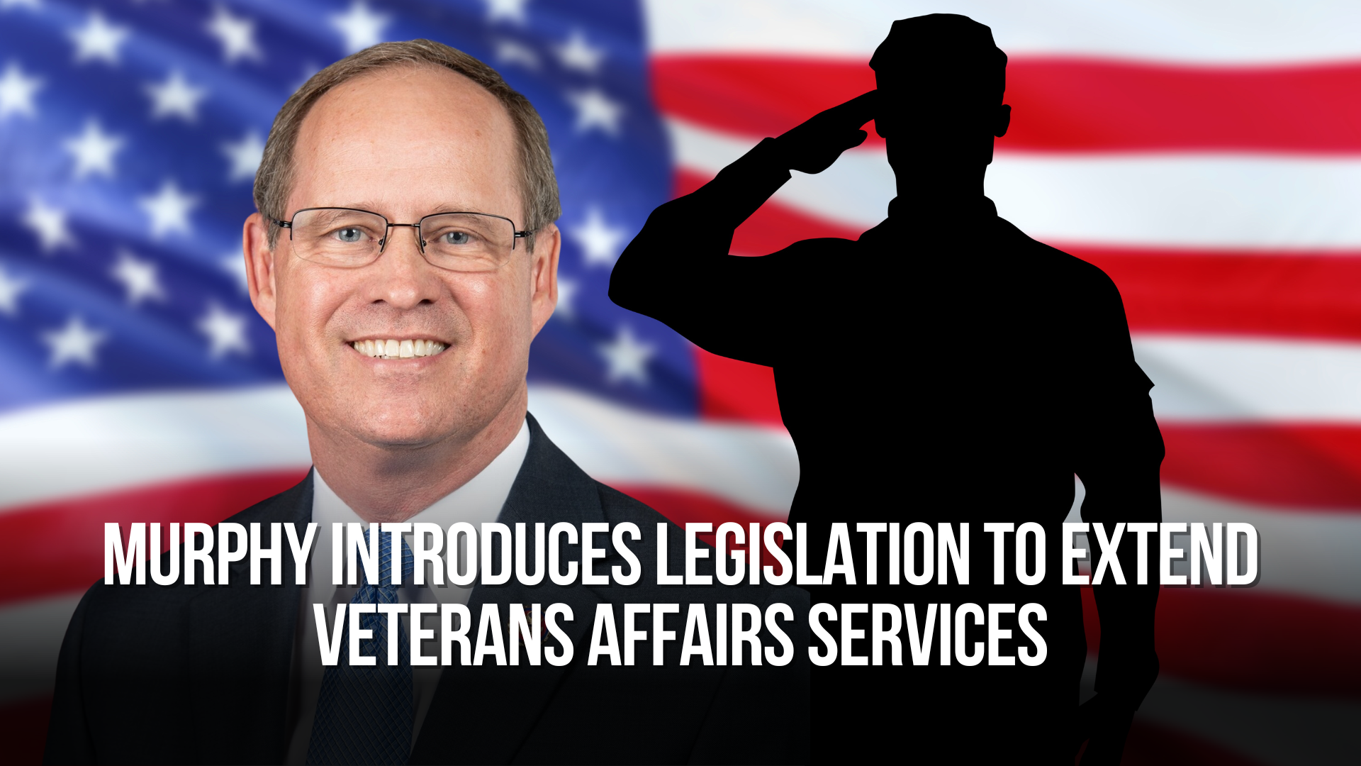 Murphy Introduces Legislation to Extend Veterans Affairs Services
