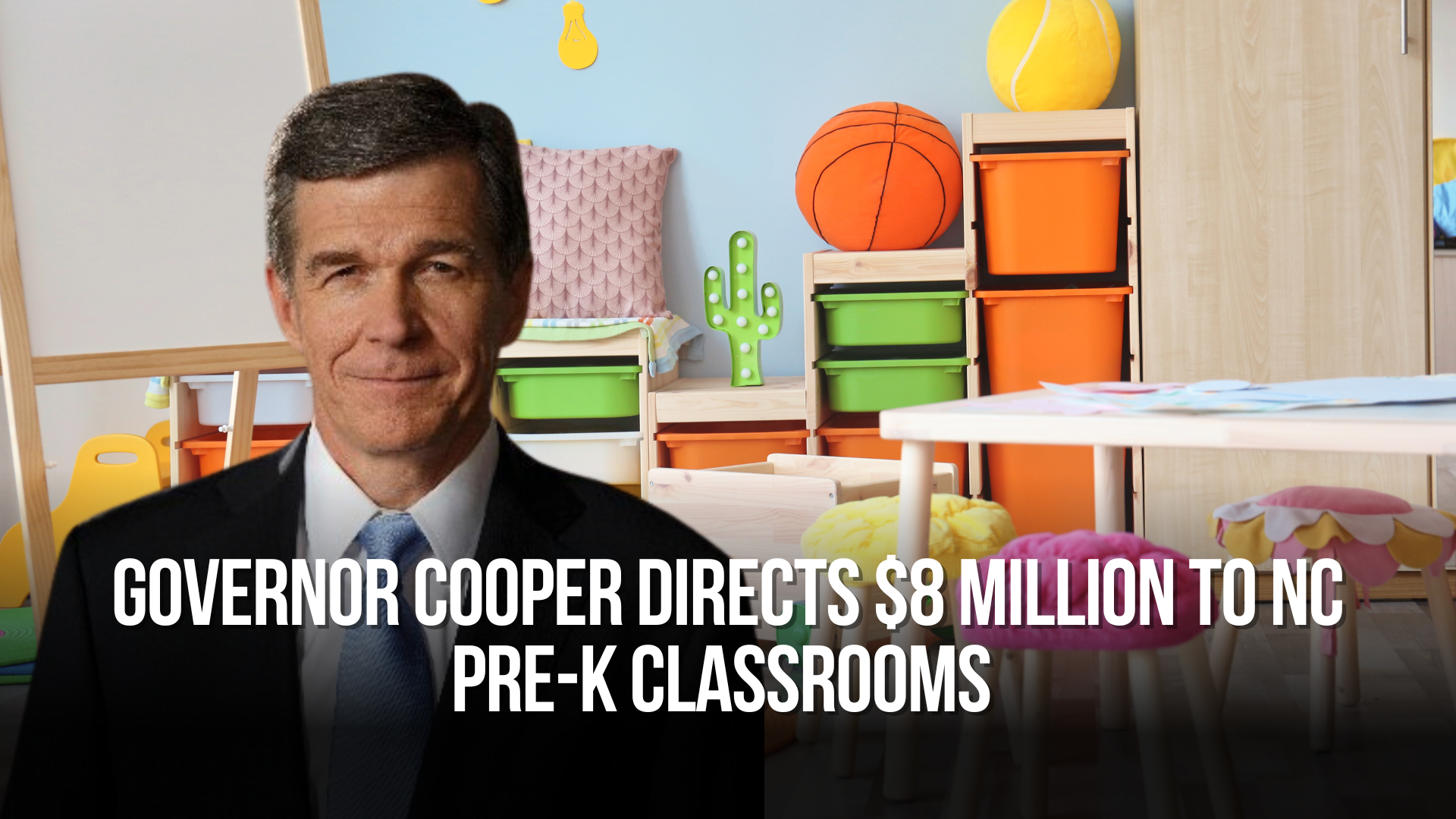 Governor Cooper Directs $8 Million to NC Pre-K Classrooms