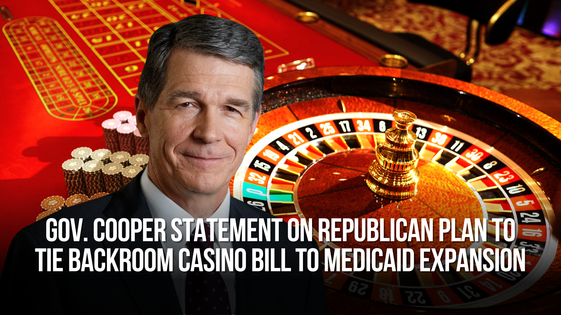 Gov. Cooper Statement on Republican Plan to Tie Backroom Casino Bill to Medicaid Expansion
