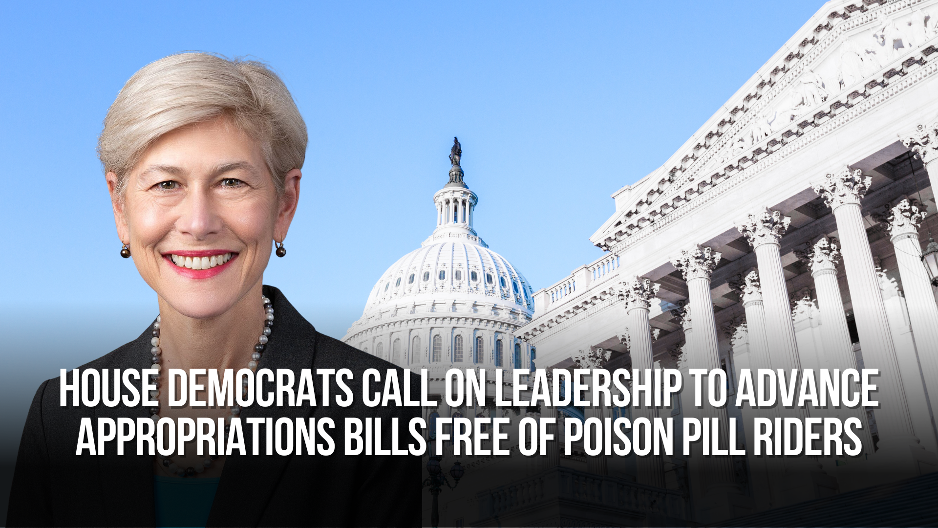 House Democrats Call on Leadership to Advance Appropriations Bills Free of Poison Pill Riders