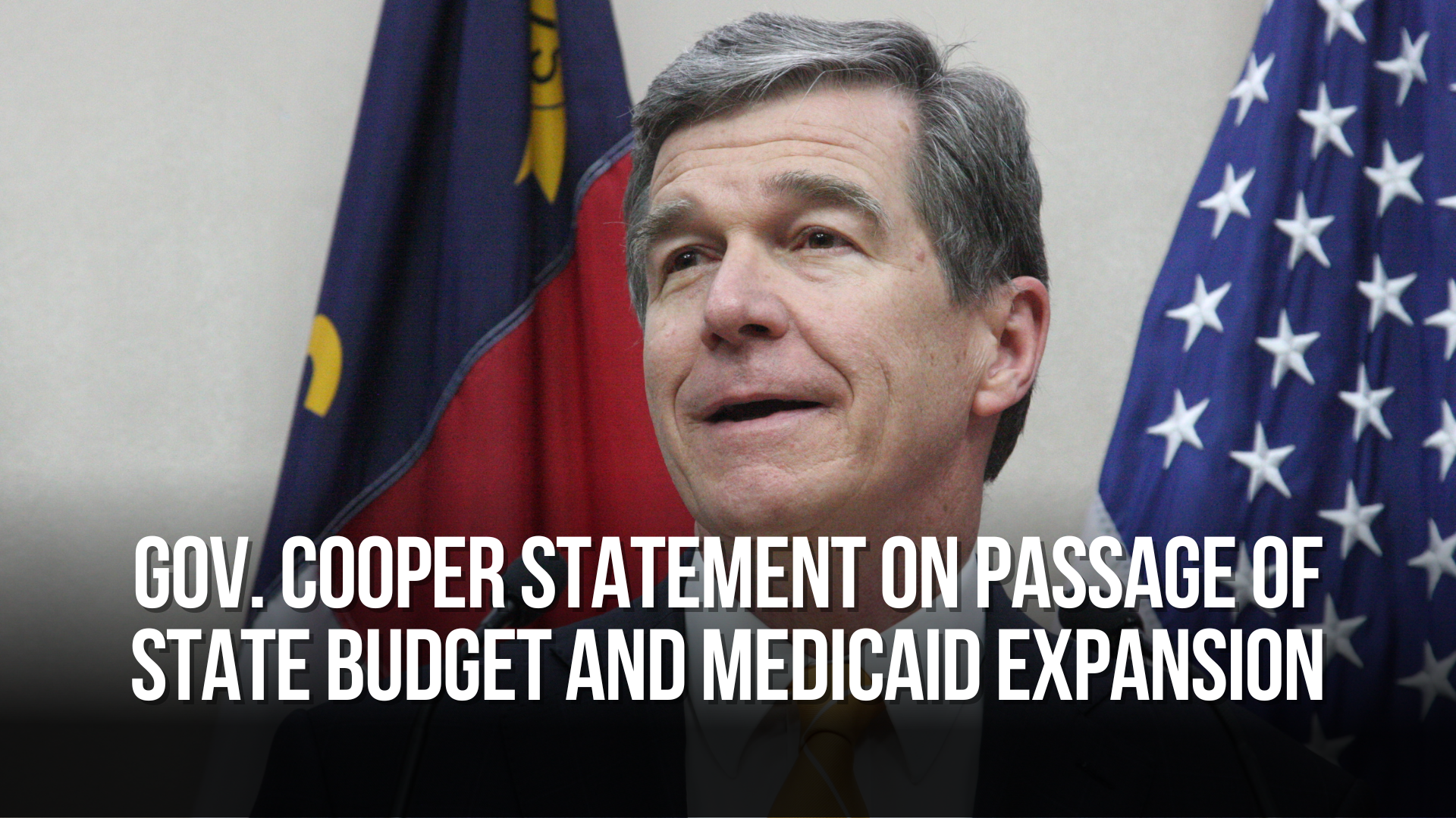 Gov. Cooper Statement on Passage of State Budget and Medicaid Expansion