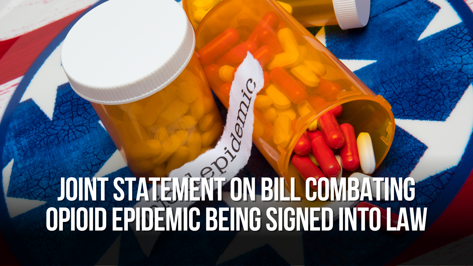 Joint Statement on Bill Combating Opioid Epidemic Being Signed into Law