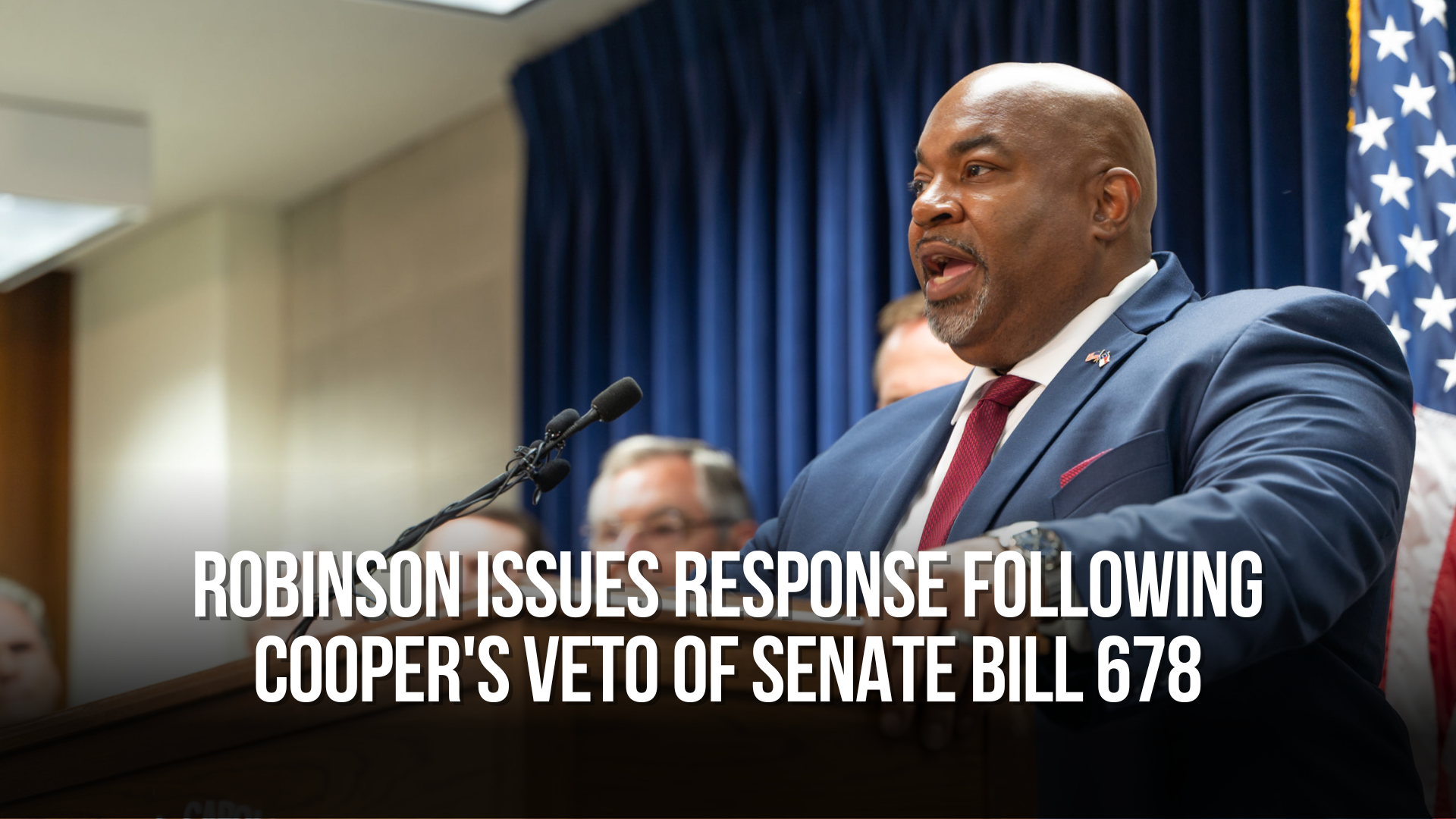 Robinson issues response following Cooper's veto of Senate Bill 678
