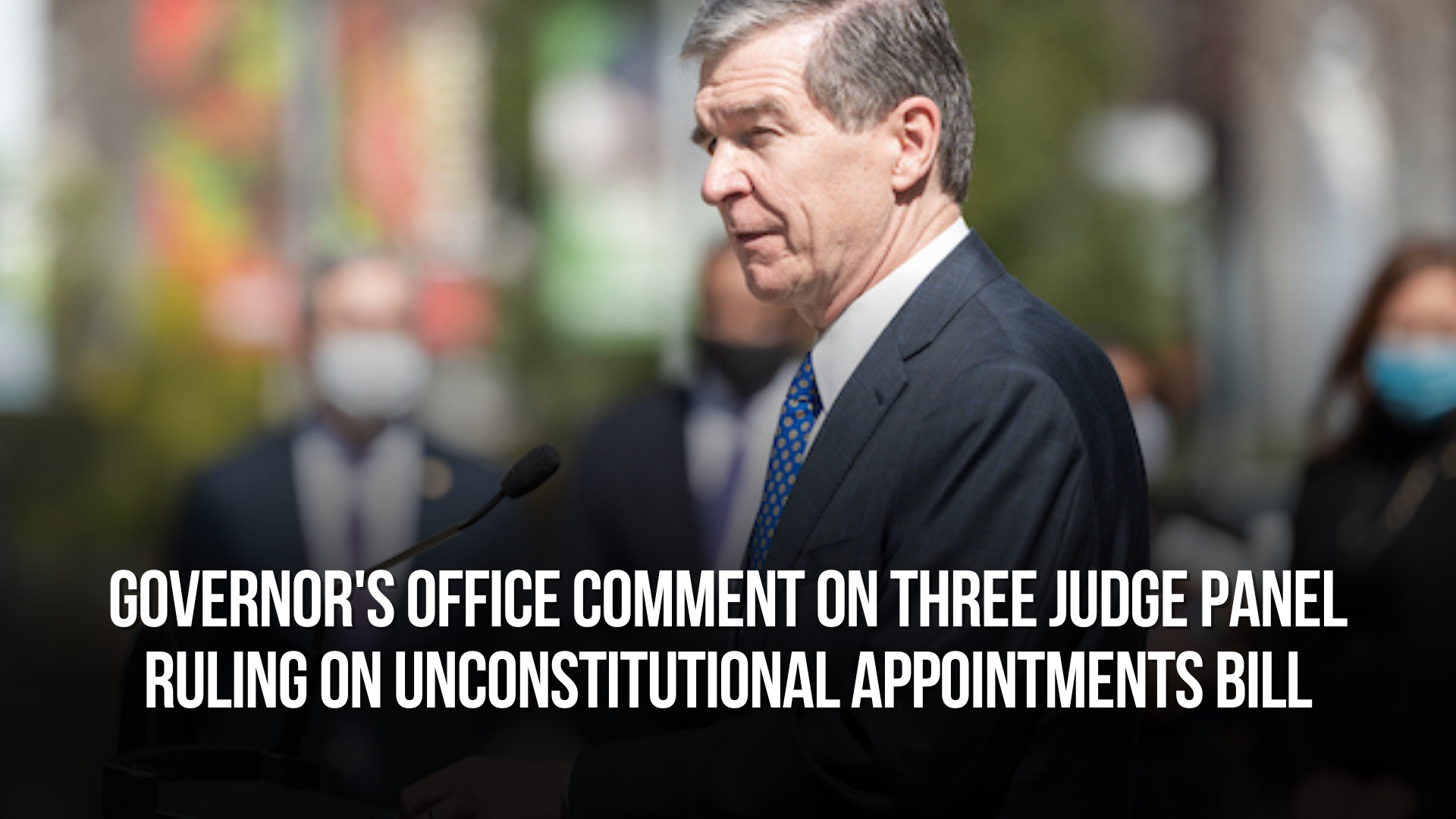 Governor's Office Comment on Three Judge Panel Ruling on Unconstitutional Appointments Bill