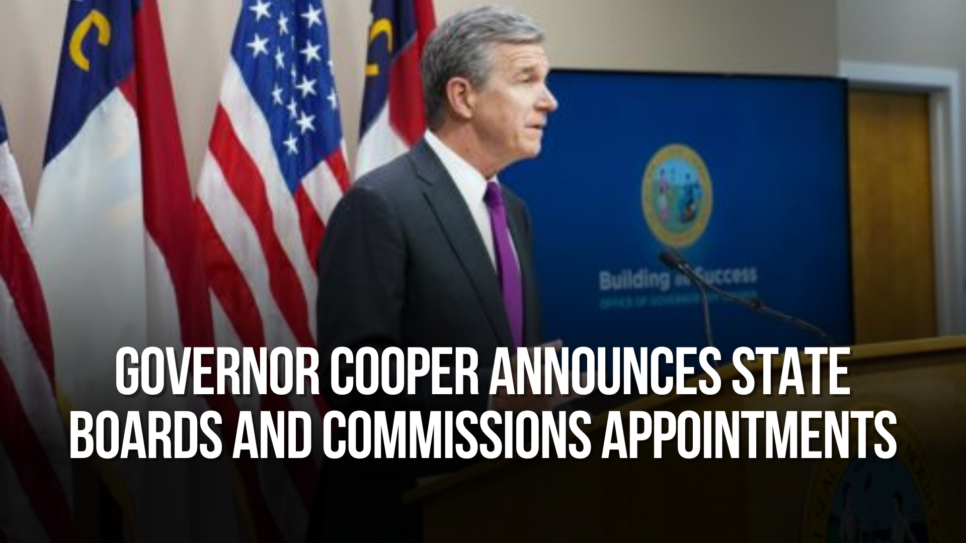 Governor Cooper Announces State Boards and Commissions Appointments