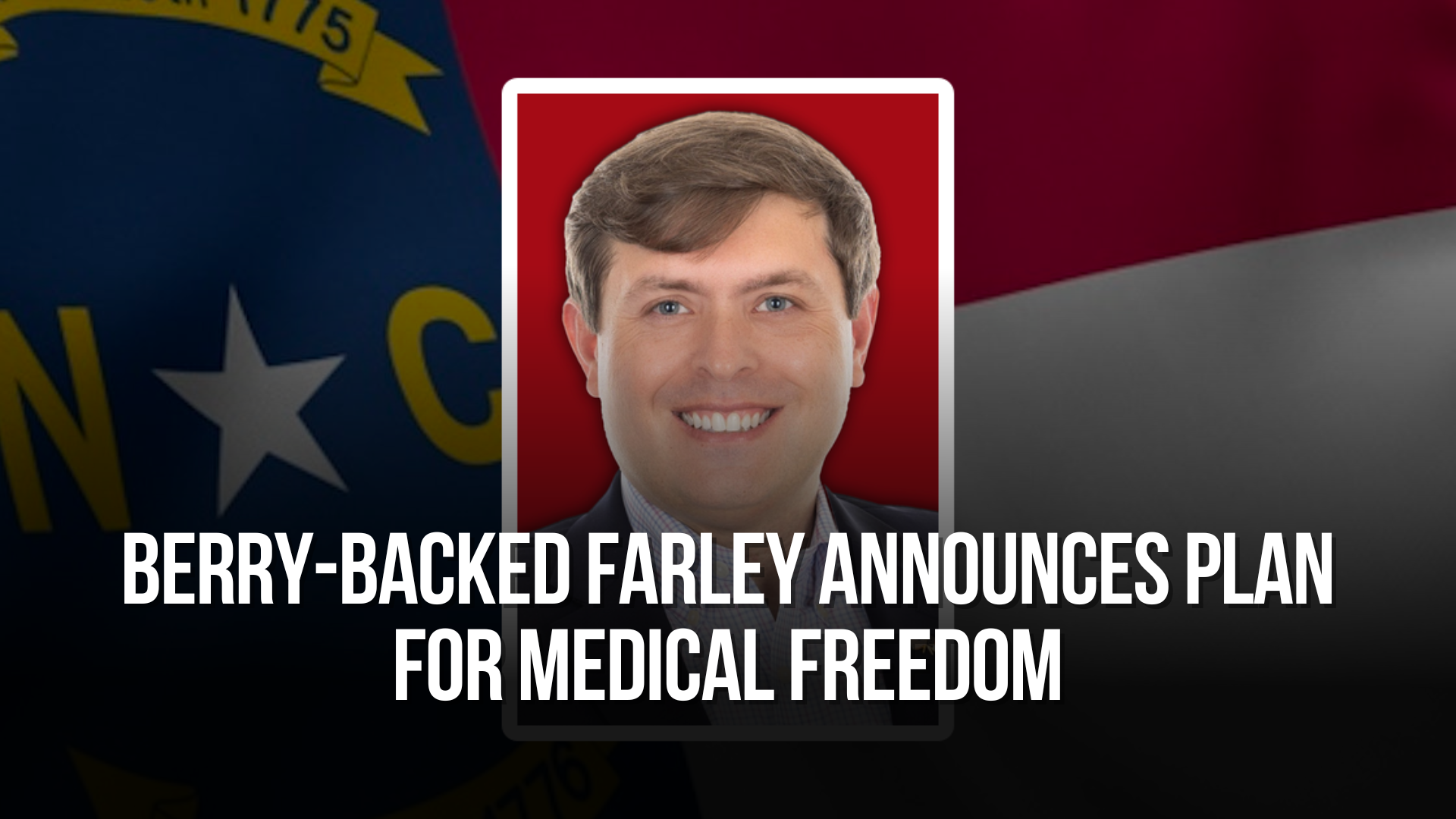 Berry-backed Farley announces plan for medical freedom