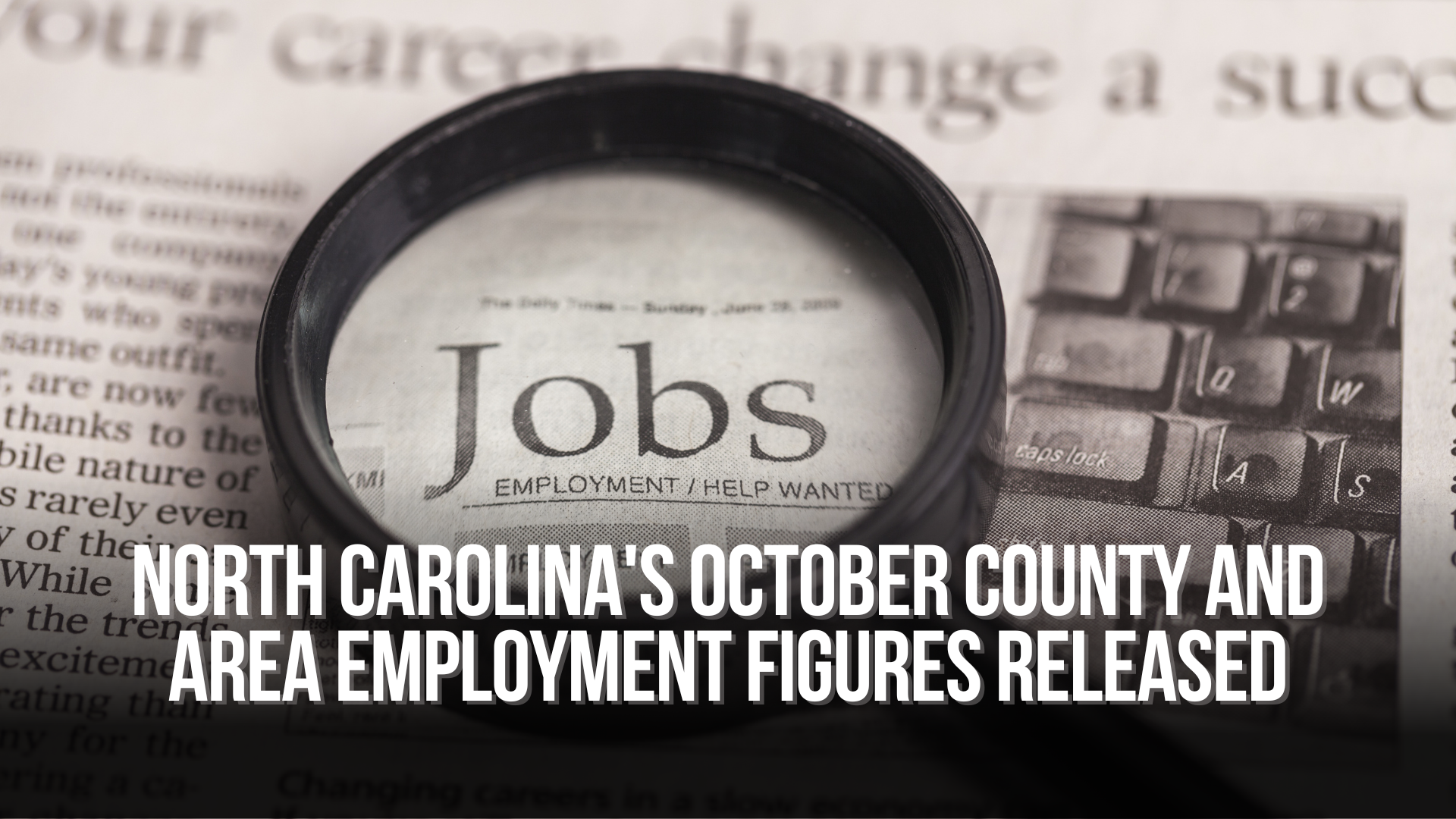 North Carolina's October County and Area Employment Figures Released