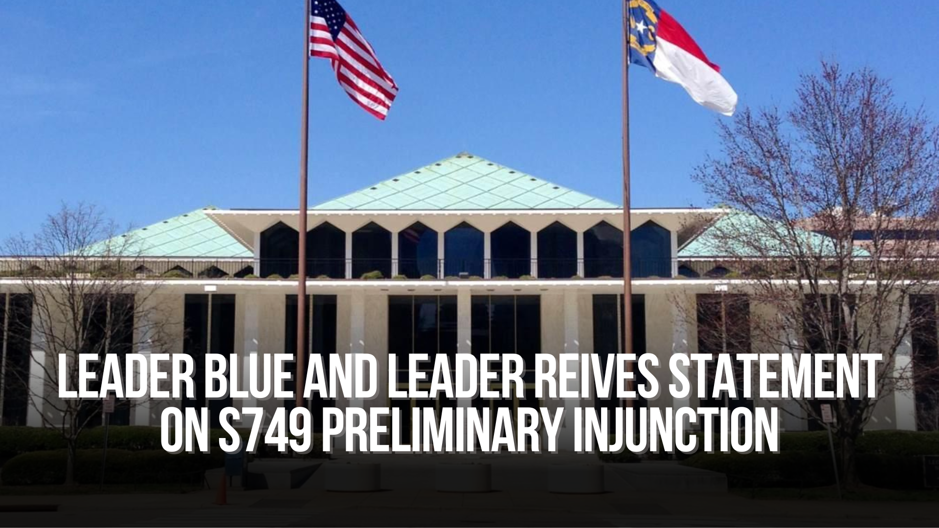Leader Blue and Leader Reives Statement on S749 Preliminary Injunction