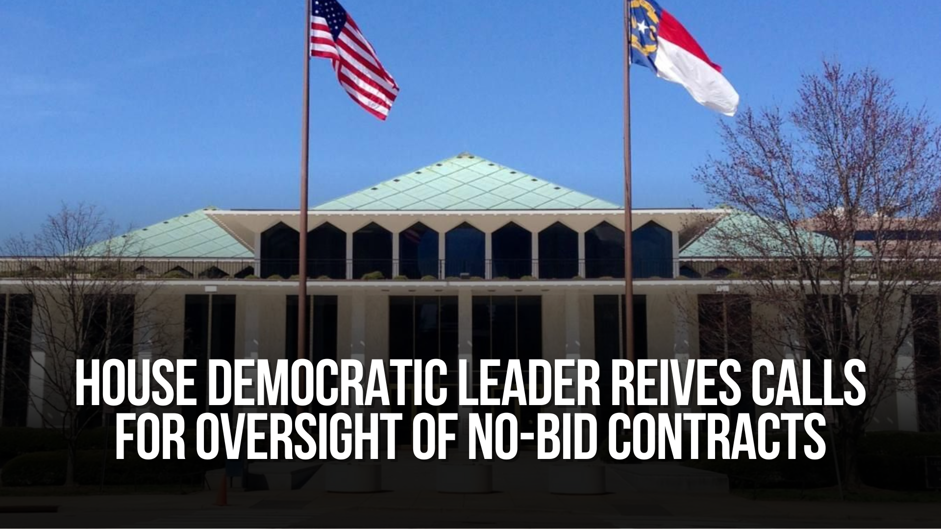 House Democratic Leader Reives Calls for Oversight of No-bid Contracts