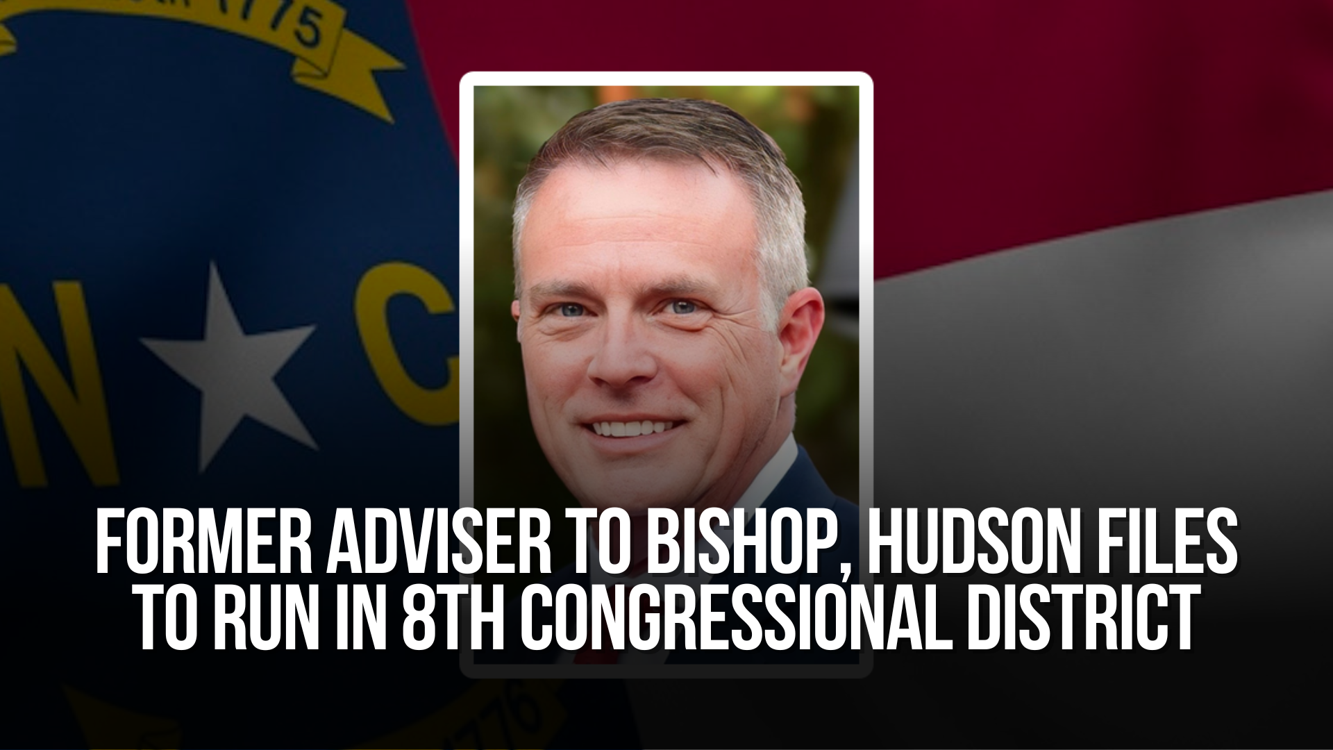 Former adviser to Bishop, Hudson files to run in 8th Congressional District