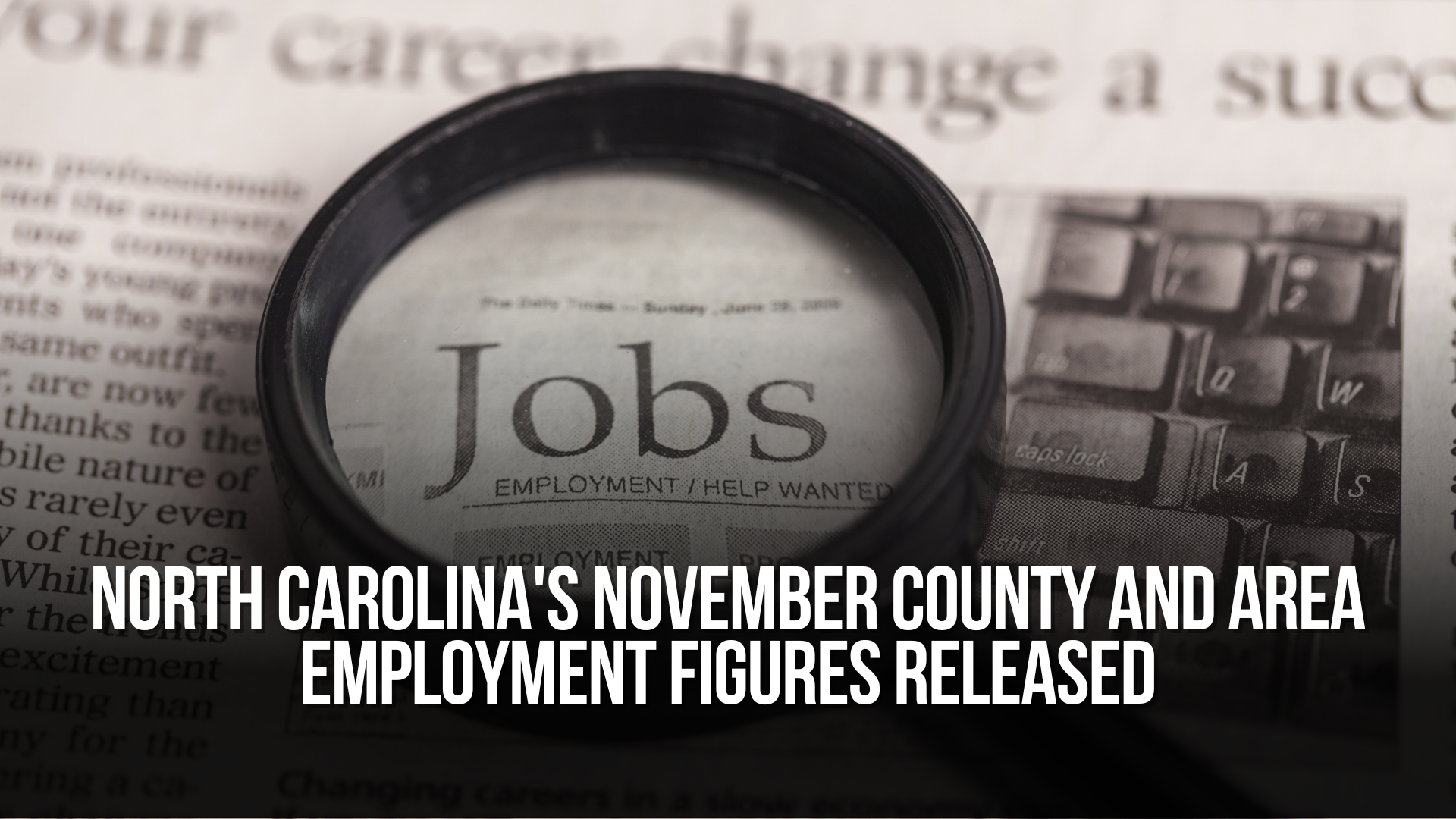 North Carolina's November County and Area Employment Figures Released