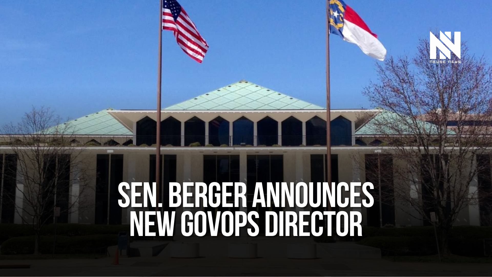 Sen. Berger Announces New GovOps Director — NC Political News