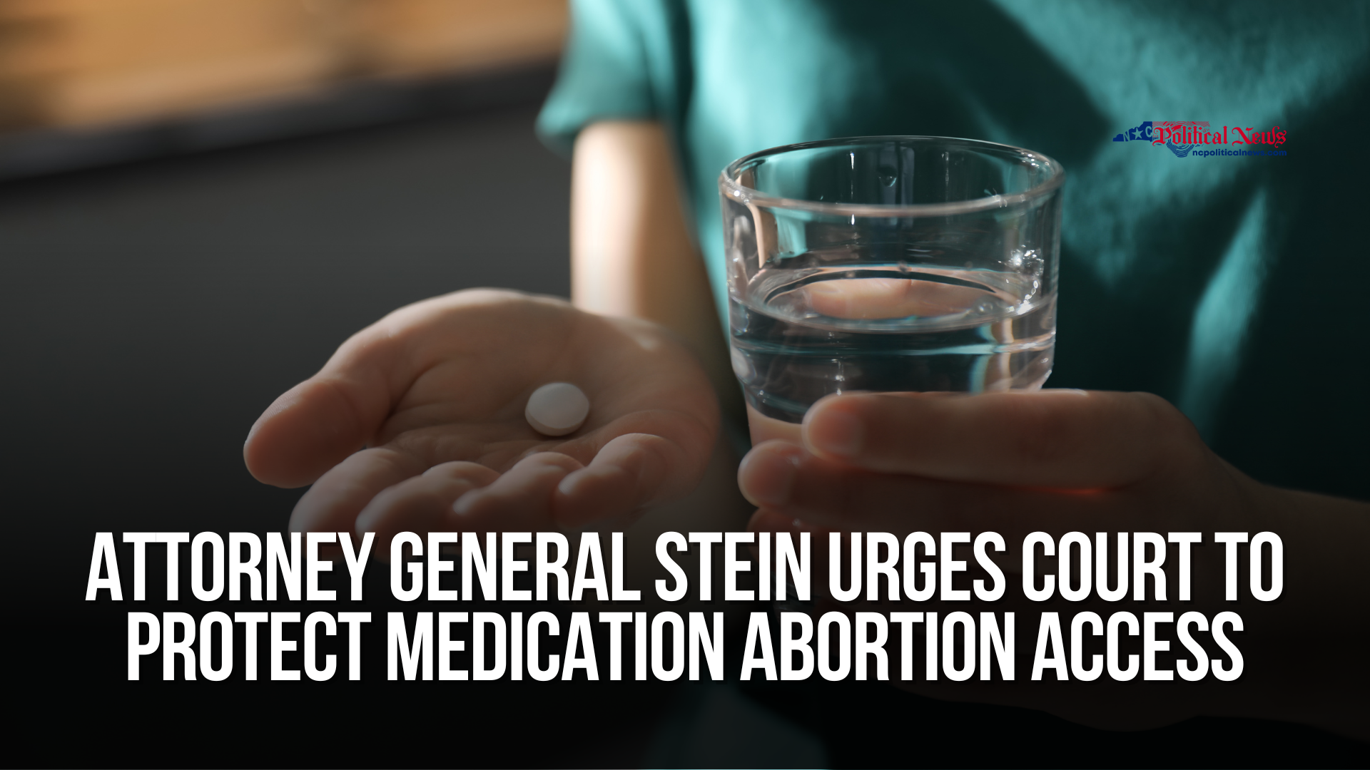 Attorney General Stein urges court to protect medication abortion access