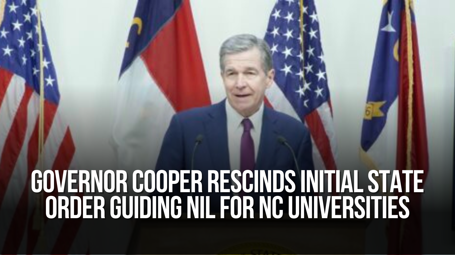 Governor Cooper Rescinds Initial State Order Guiding NIL for NC Universities