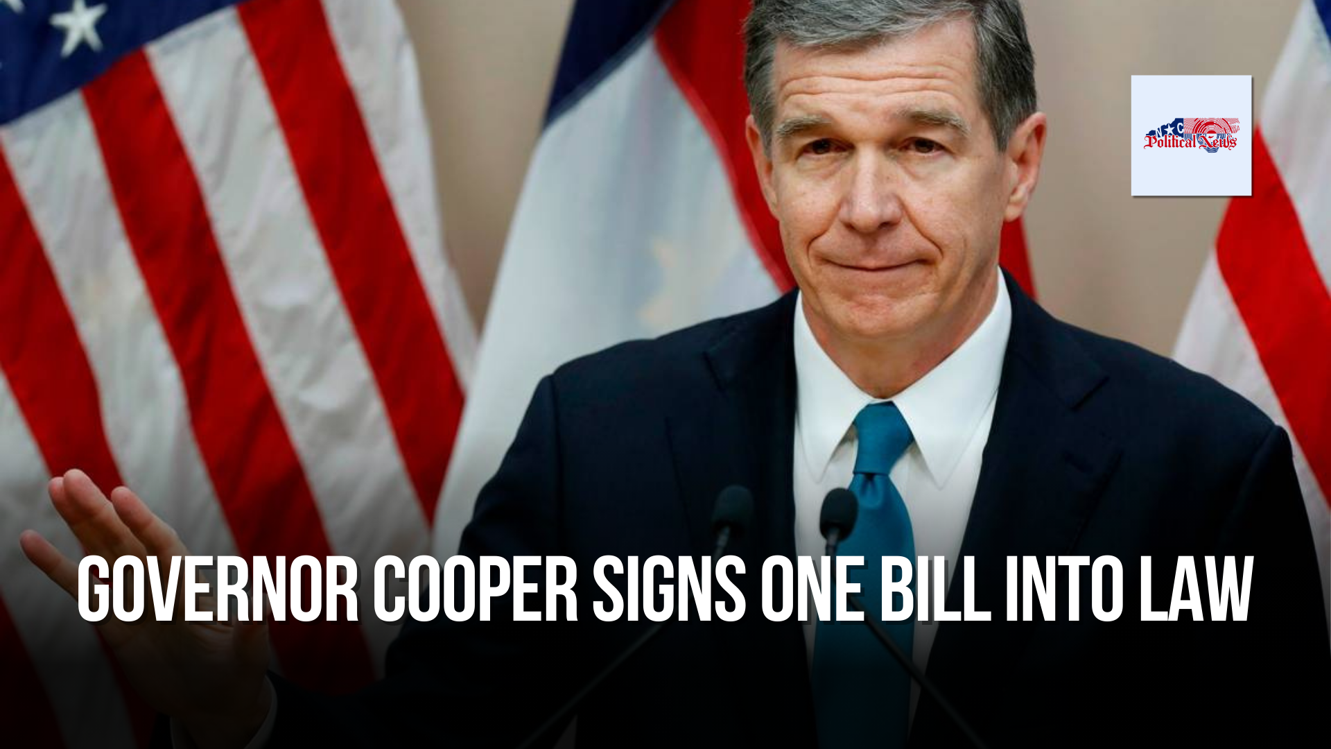 Governor Cooper Signs One Bill Into Law