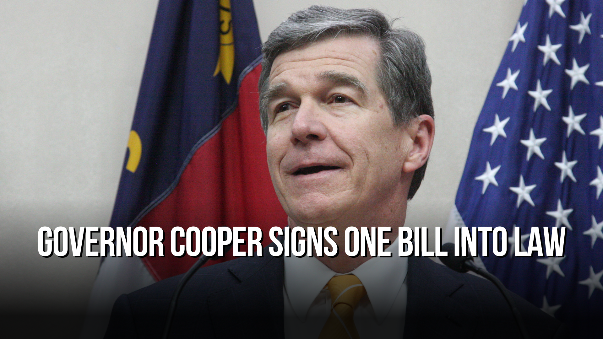 Governor Cooper Signs One Bill Into Law