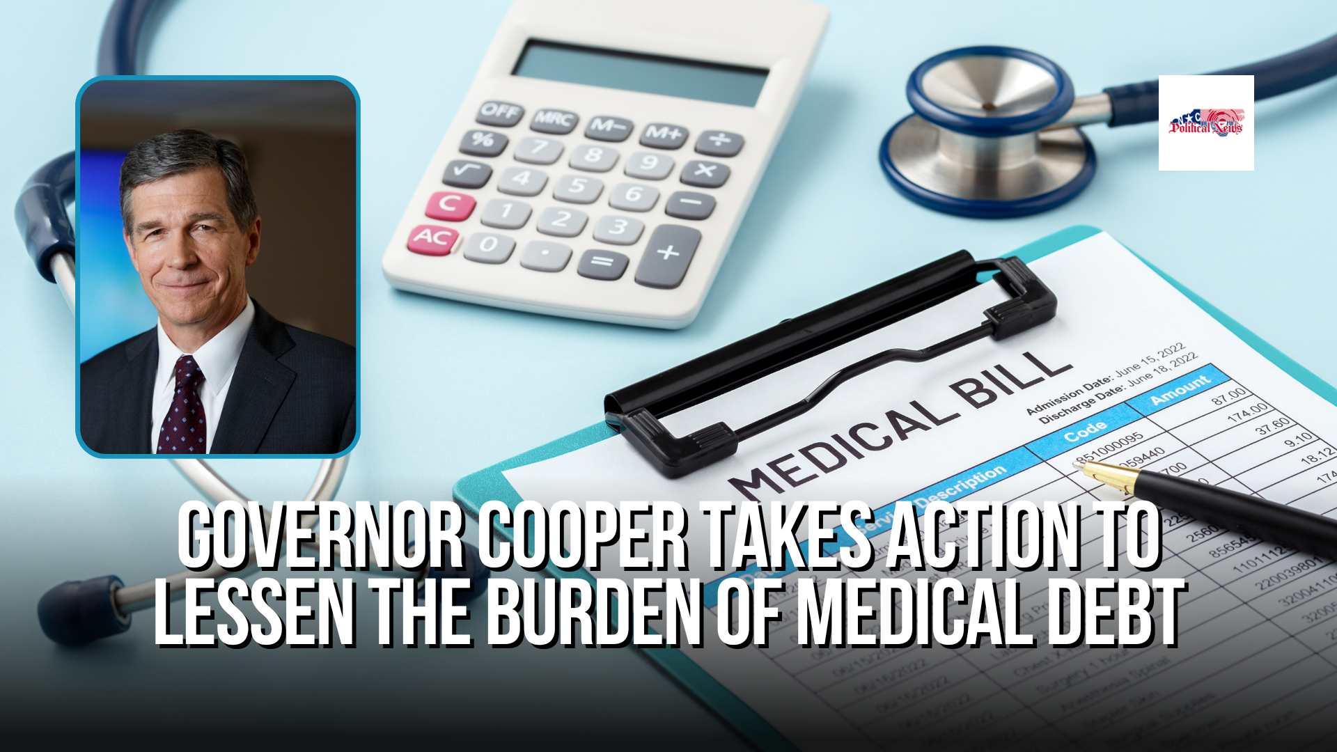 Governor Cooper Takes Action to Lessen the Burden of Medical Debt for North Carolinians