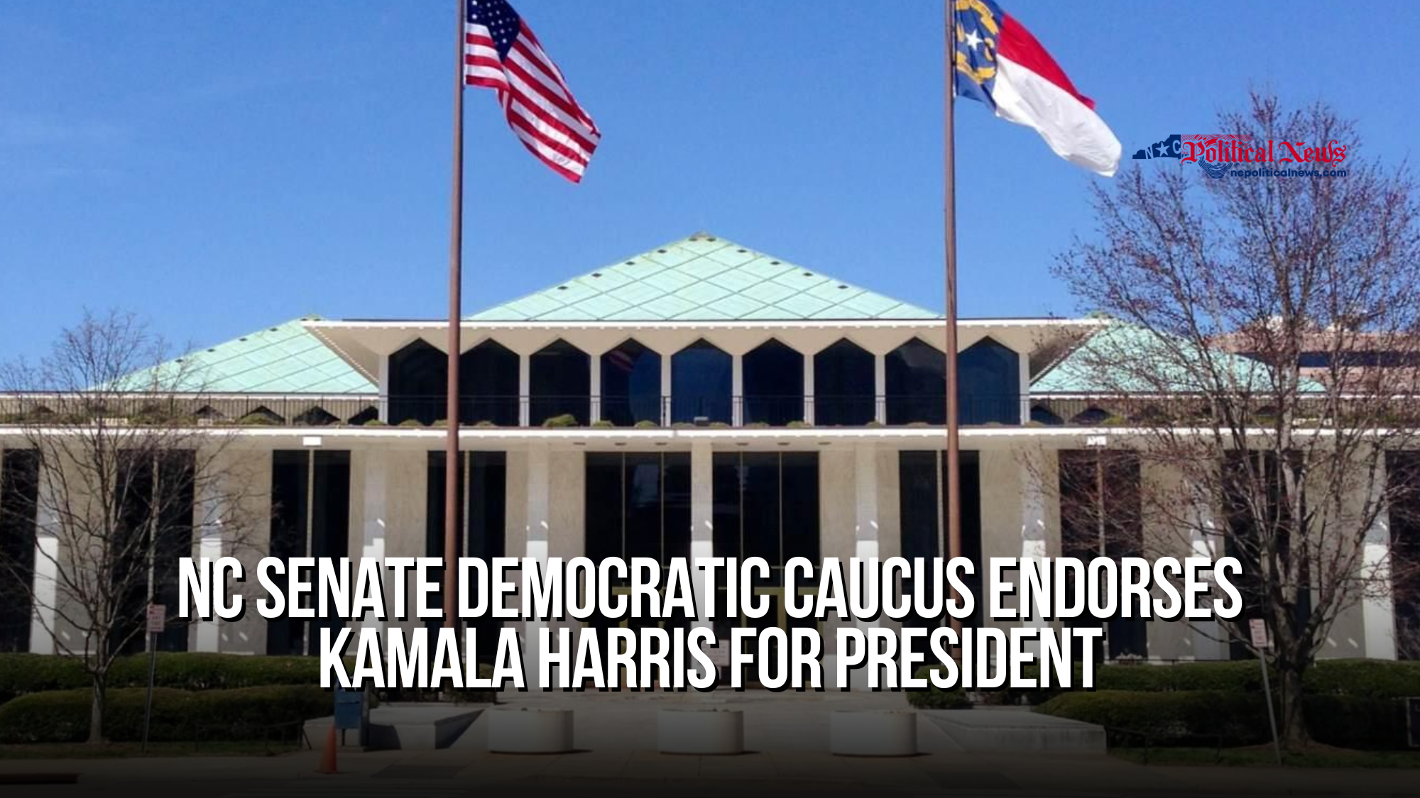 NC Senate Democratic Caucus Endorses Kamala Harris for President