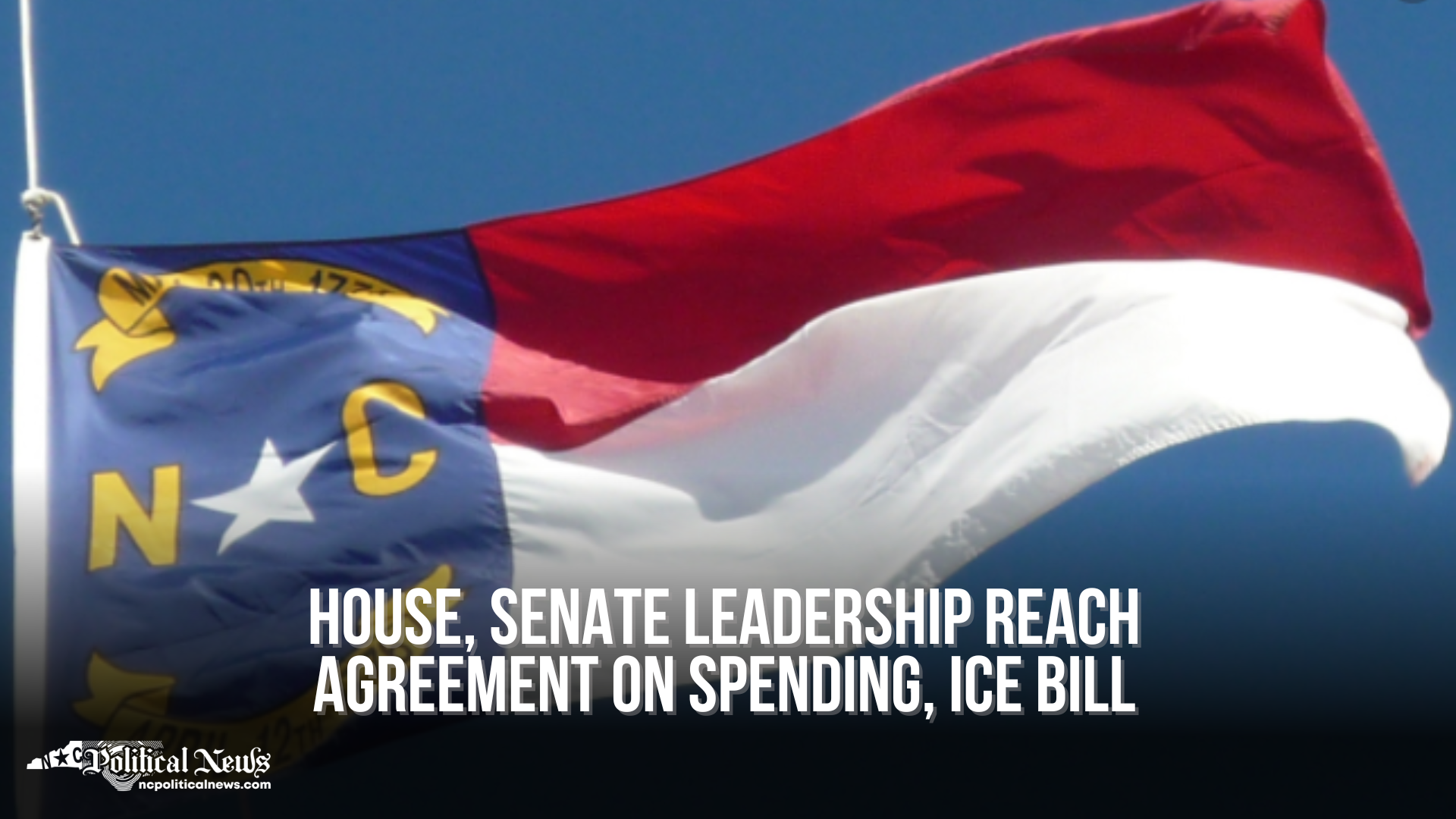 House, Senate Leadership Reach Agreement on Spending, ICE Bill