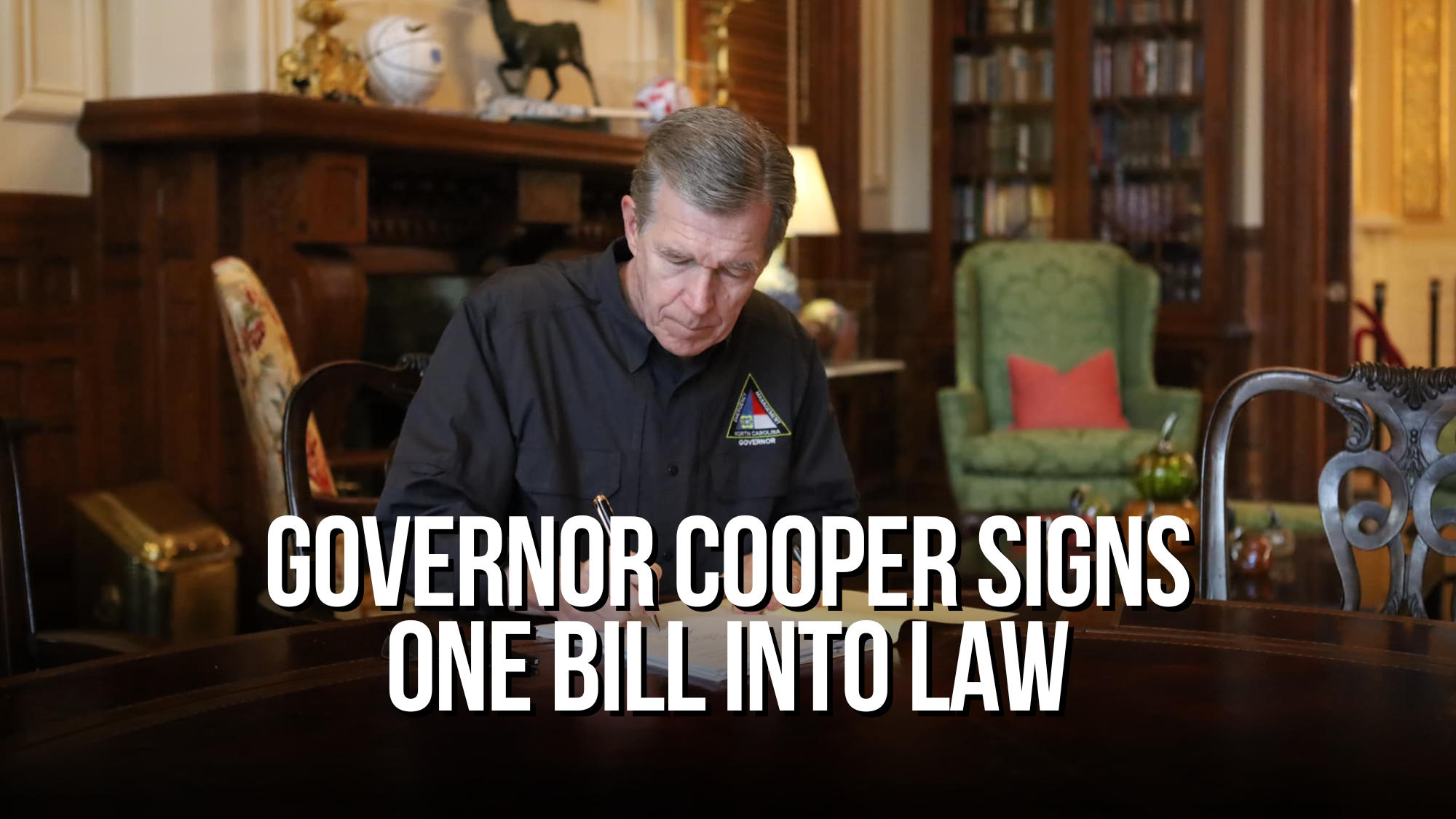 Governor Cooper Signs One Bill Into Law