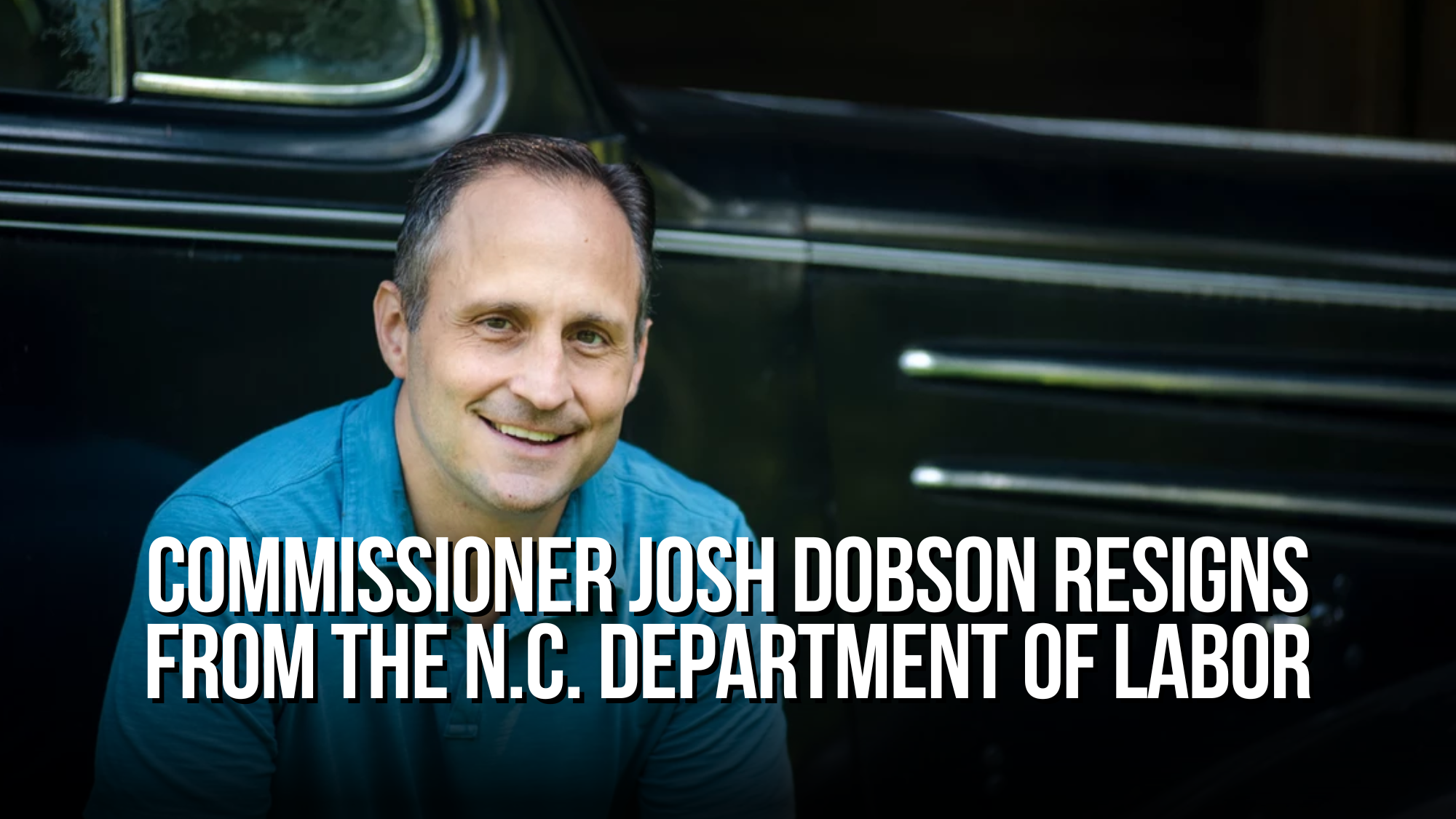 Commissioner Josh Dobson Resigns from the N.C. Department of Labor