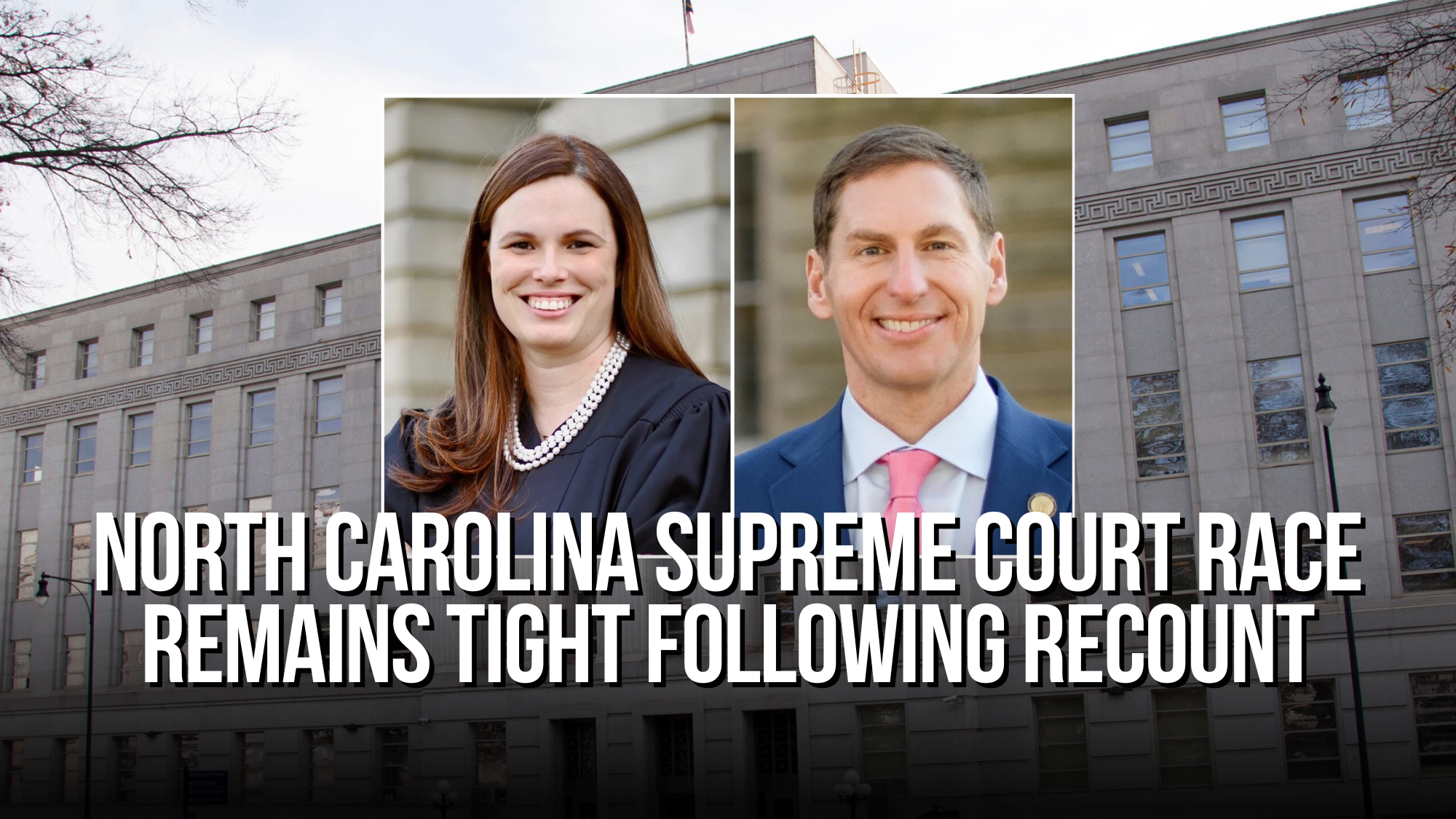 North Carolina Supreme Court Race Remains Tight Following Recount